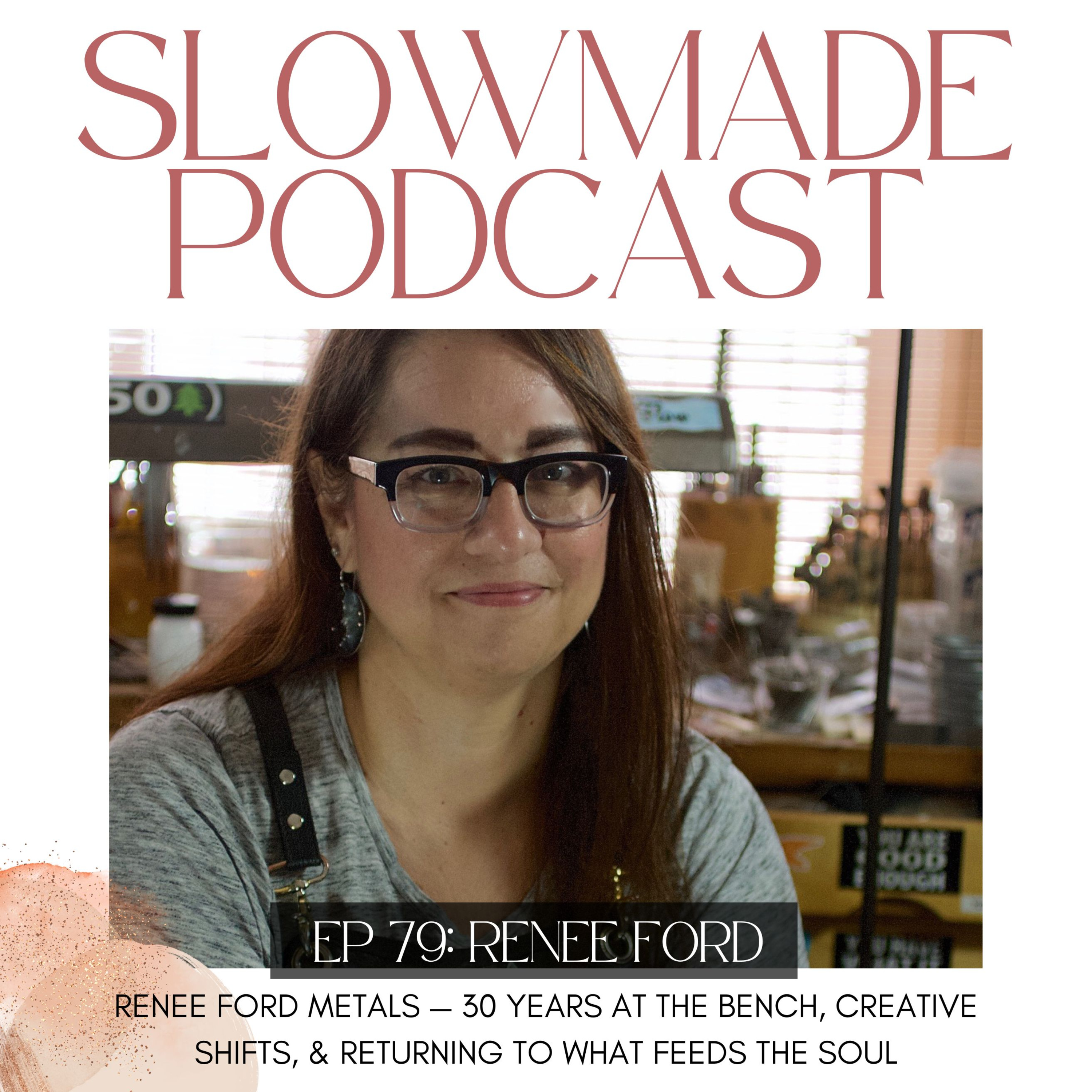 Slowmade: Nourishing Conversations for Jewelry Artists and Metalsmiths