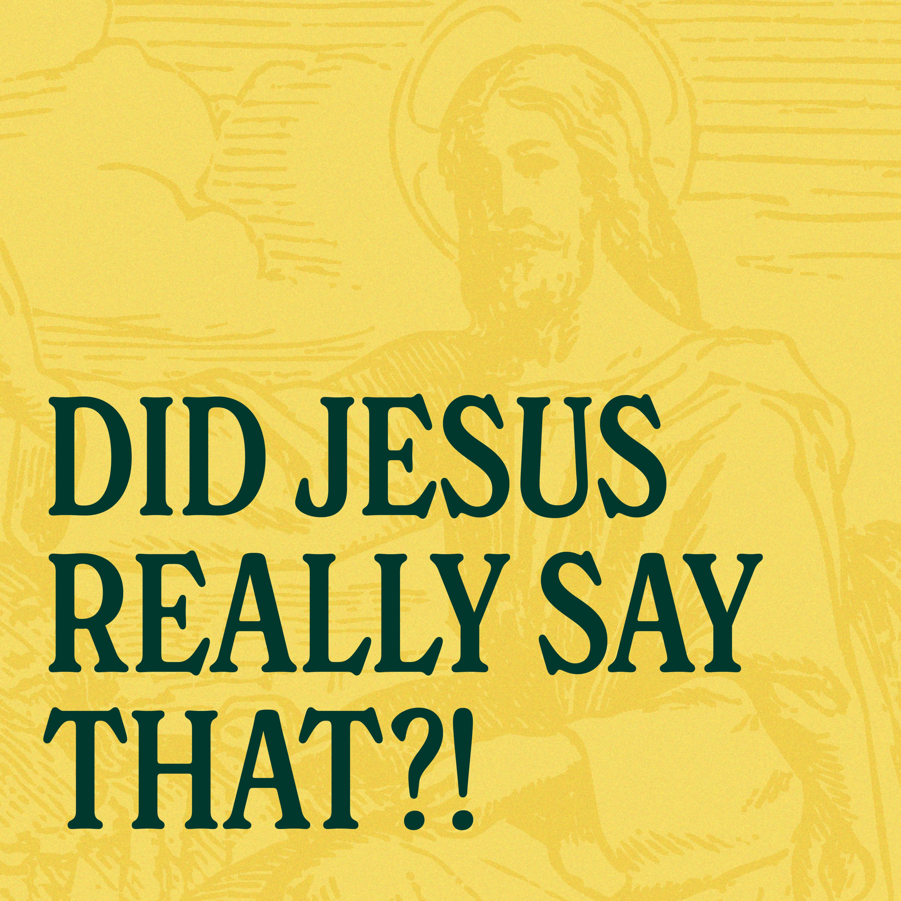 Did Jesus really say to love my enemies?! episode artwork