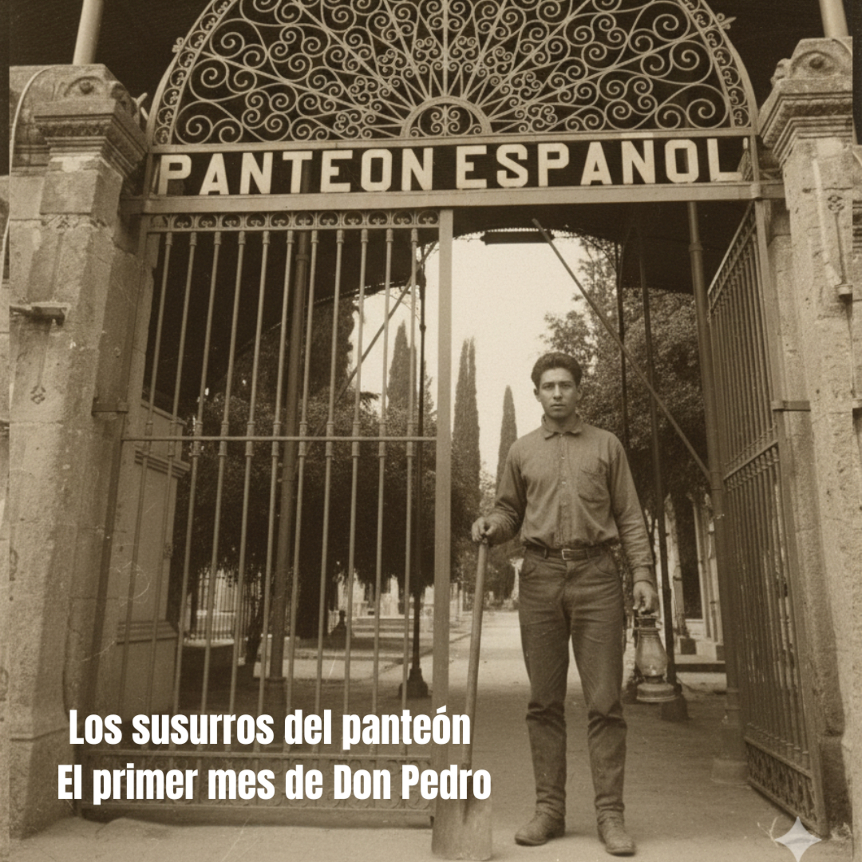 Los susurros del panteón — El primer mes de Don Pedro episode artwork