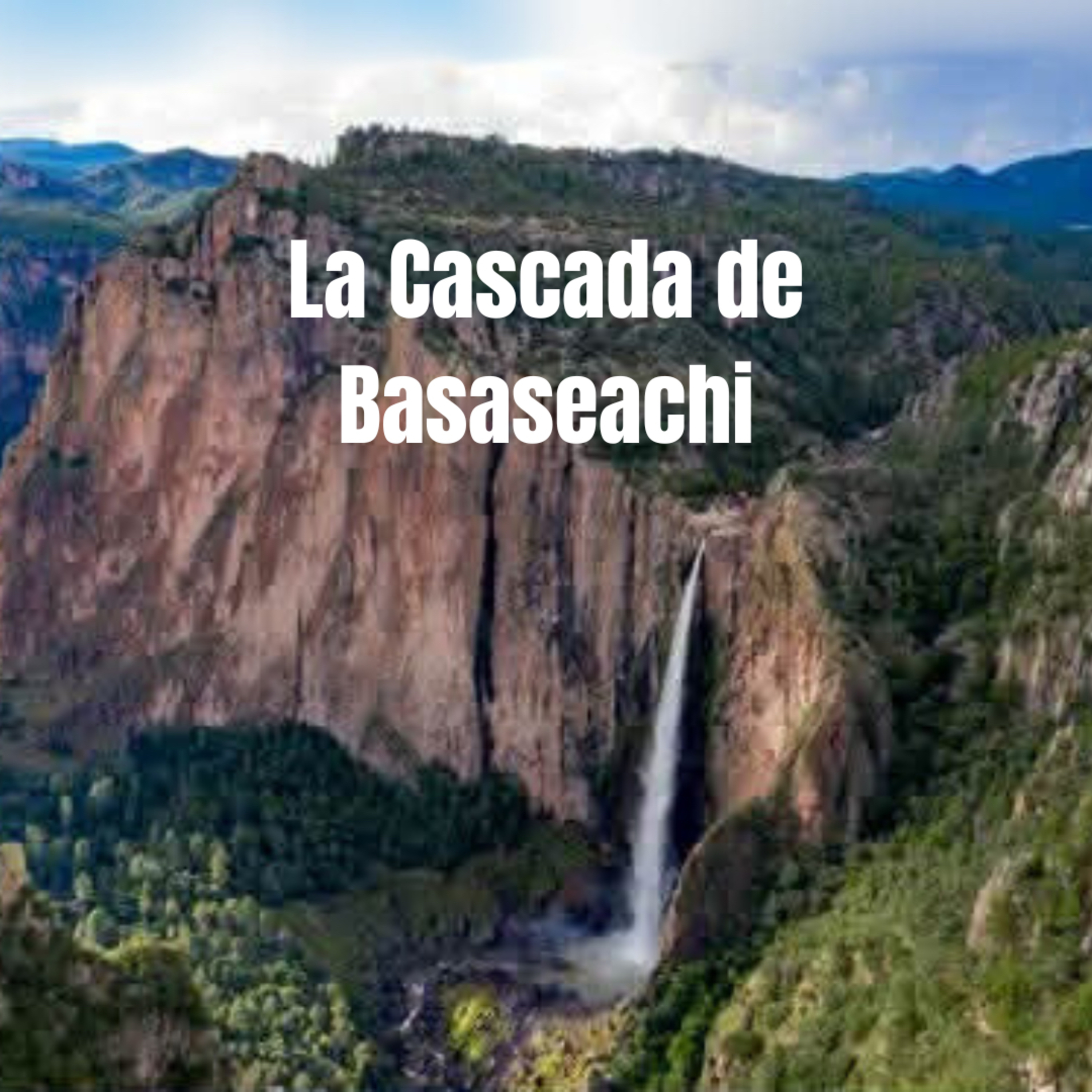 La Cascada de Basaseachi  episode artwork