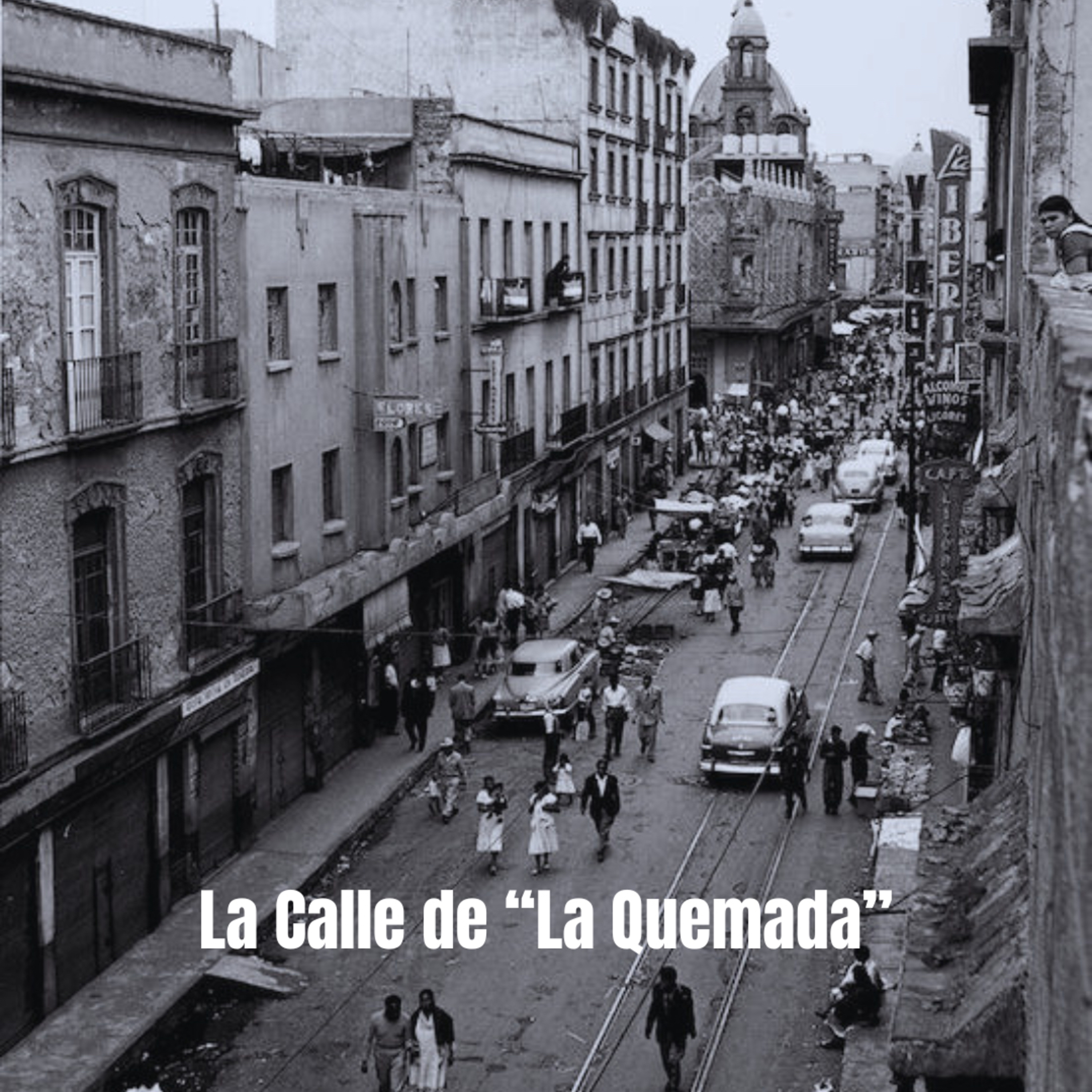 La Calle de “La Quemada” episode artwork