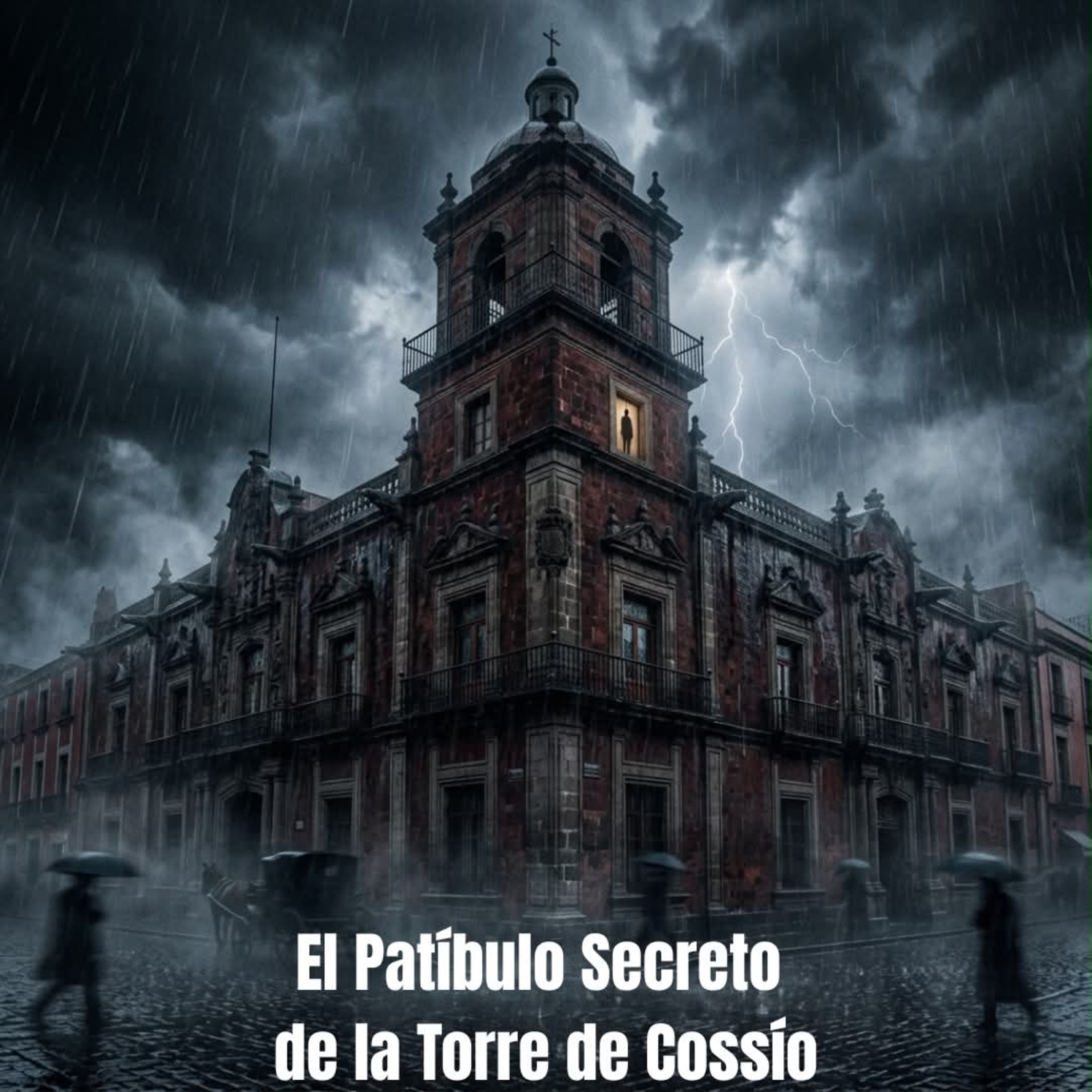 El Patíbulo Secreto de la Torre de Cossío  episode artwork