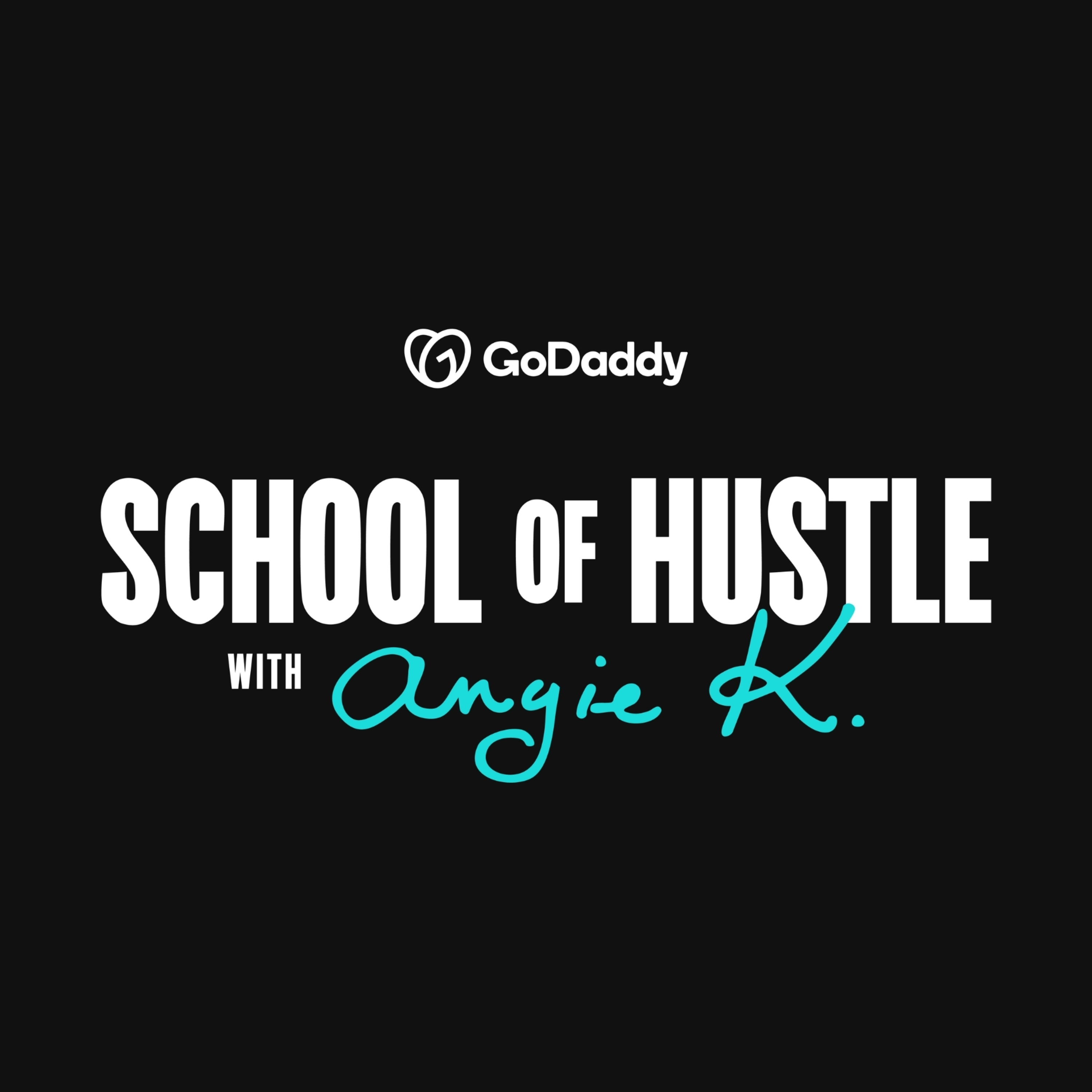 GoDaddy School of Hustle with Angie K. | Trailer episode artwork
