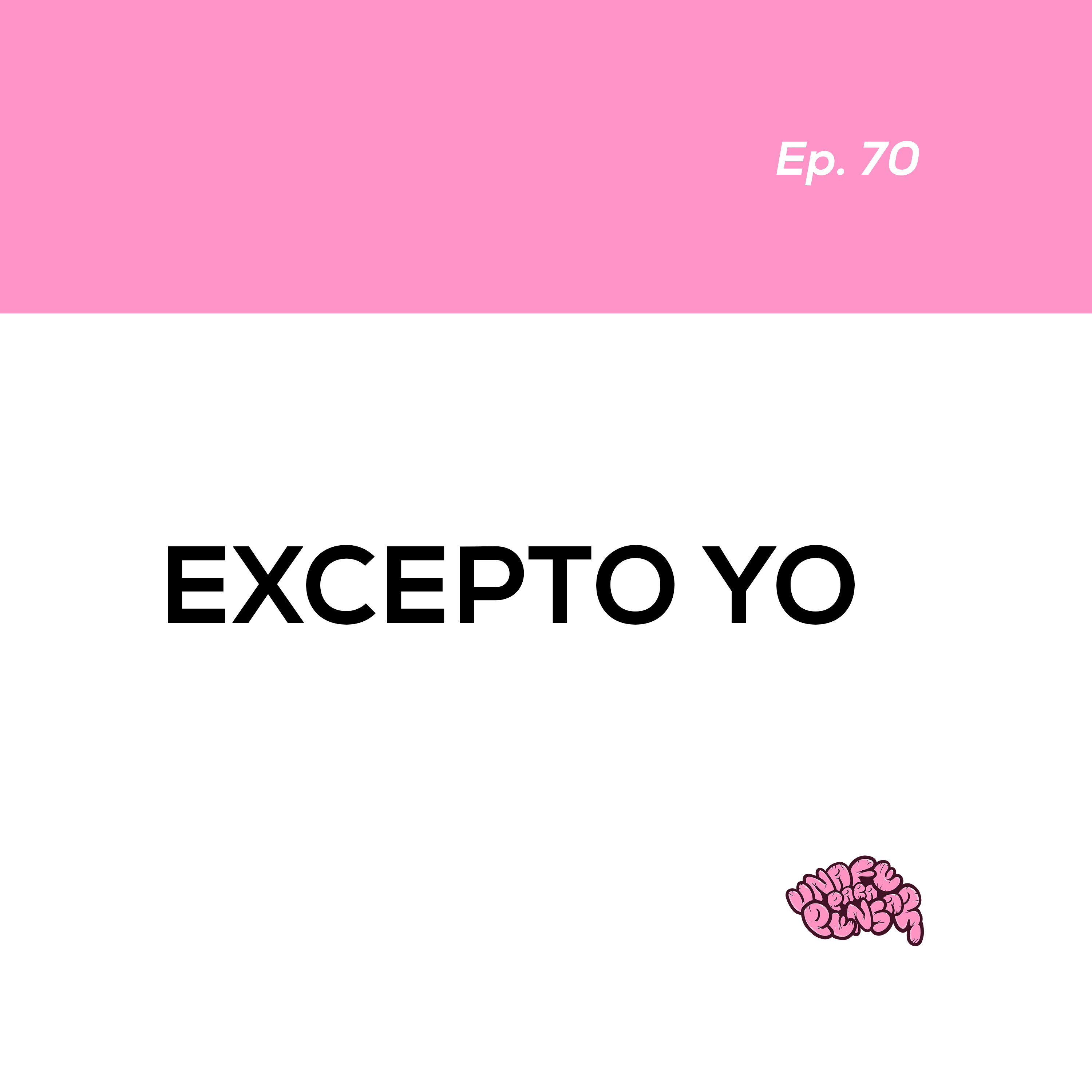 Excepto yo episode artwork