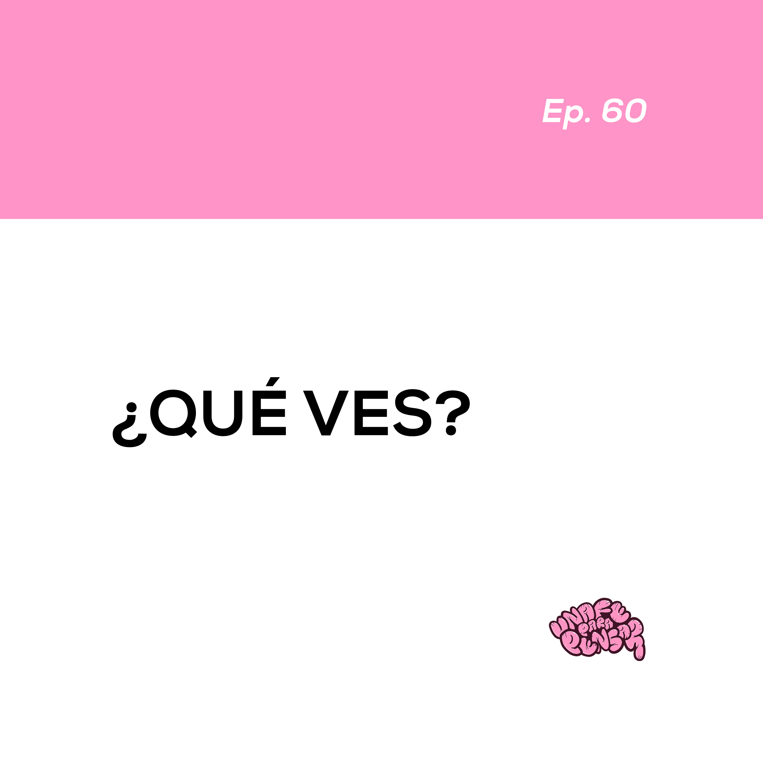 ¿Qué ves? episode artwork