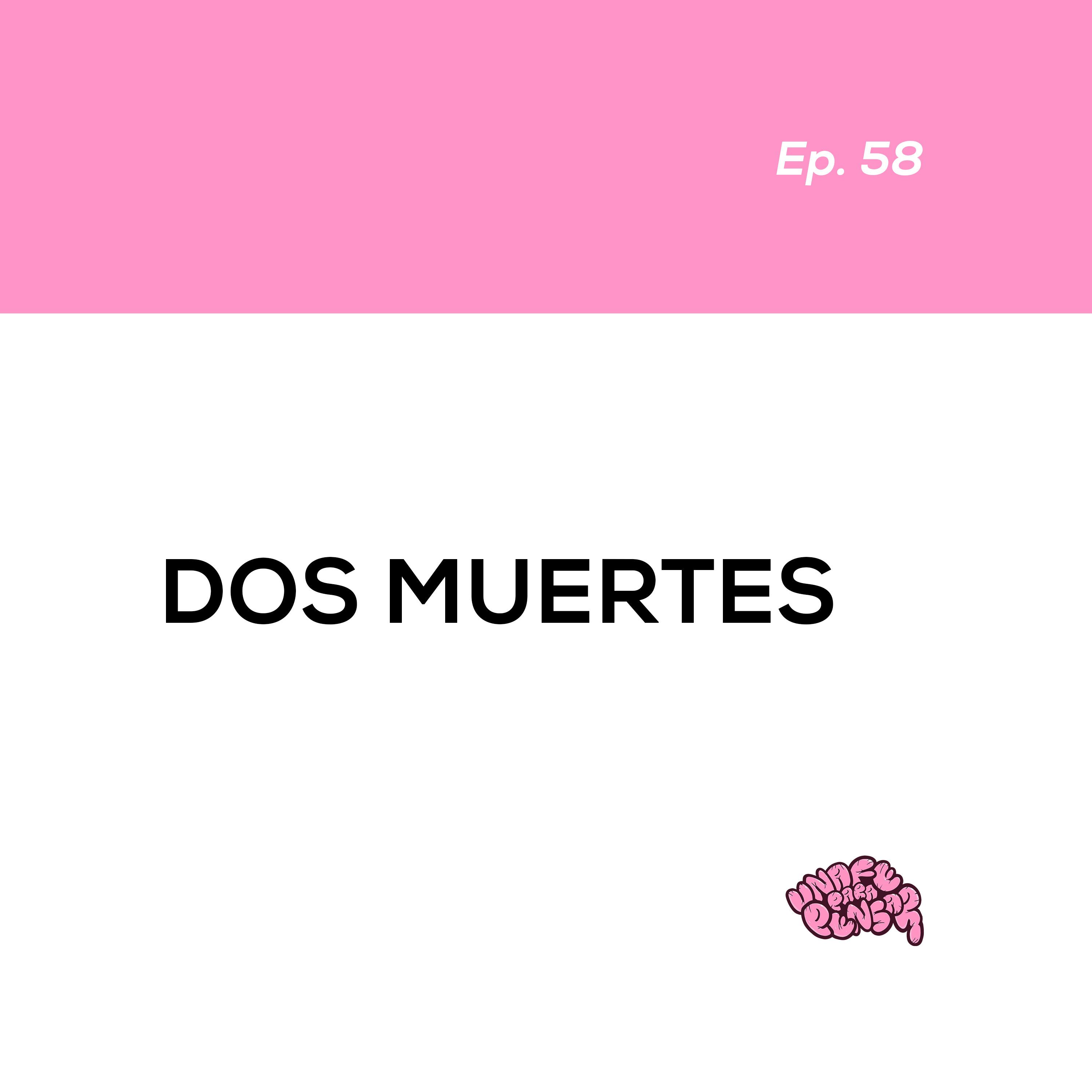 Dos muertes episode artwork