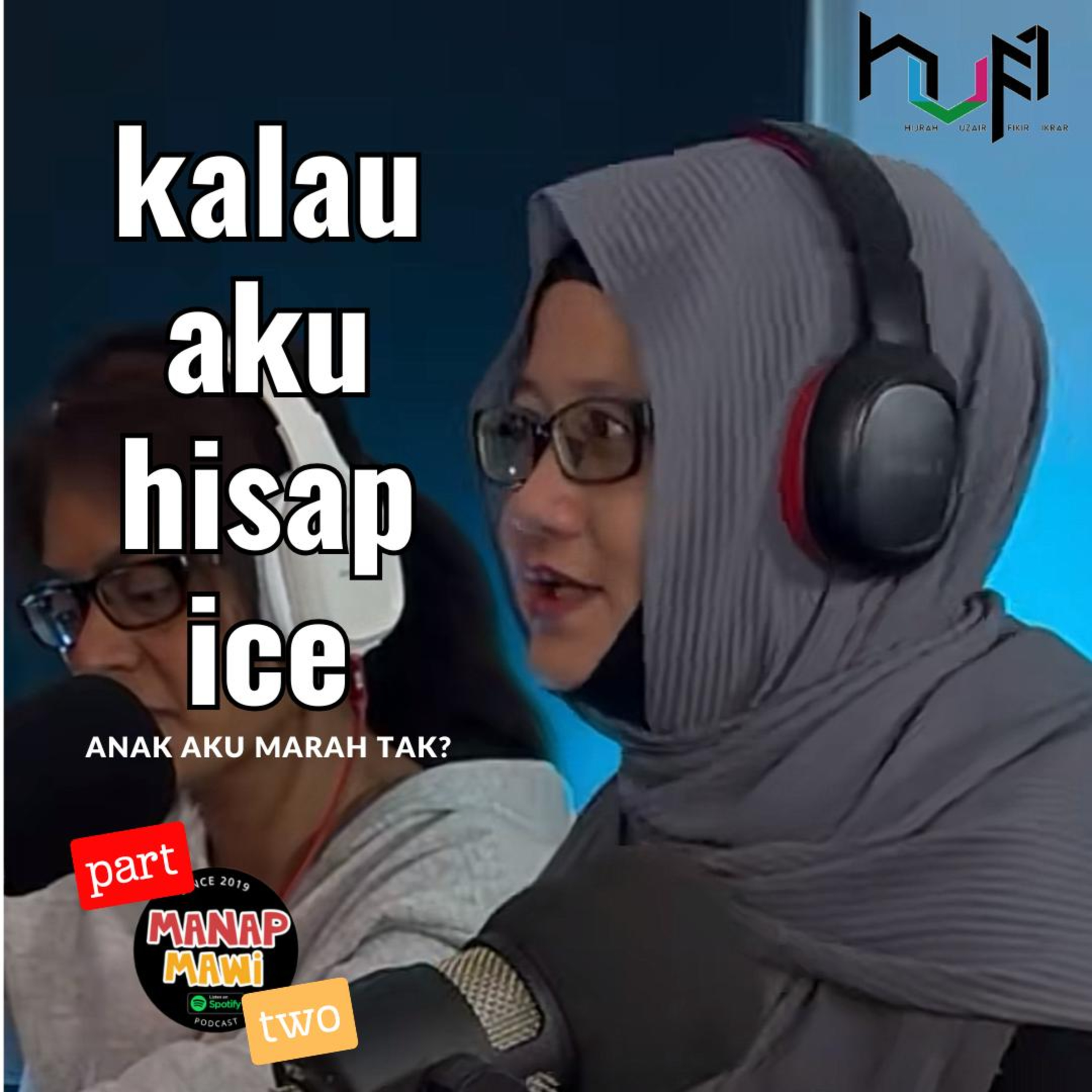 Episode 437 - Kalau aku hisap ICE anak aku marah tak? - HUFI episode artwork