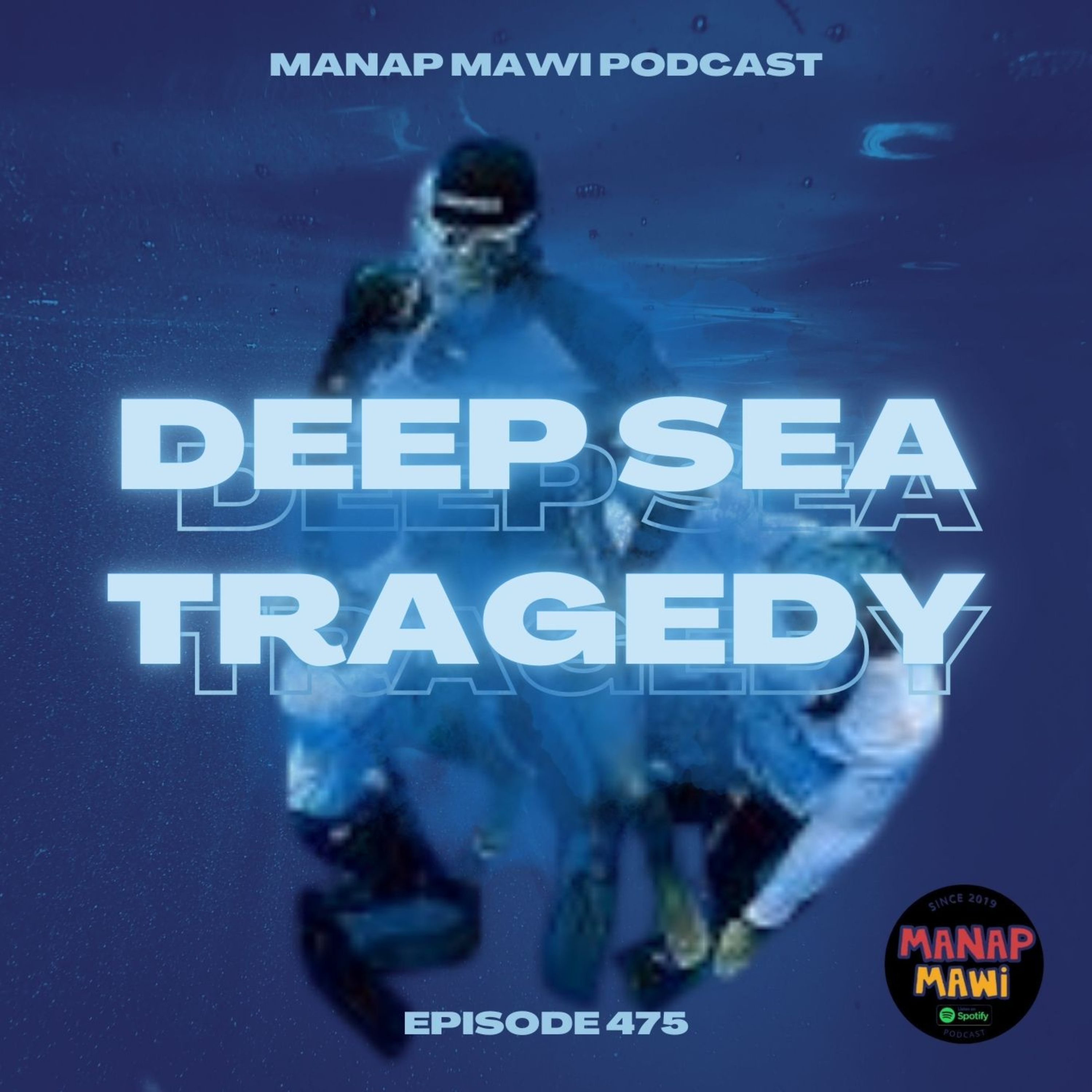 Episode 475 - Deep Sea Tragedy episode artwork