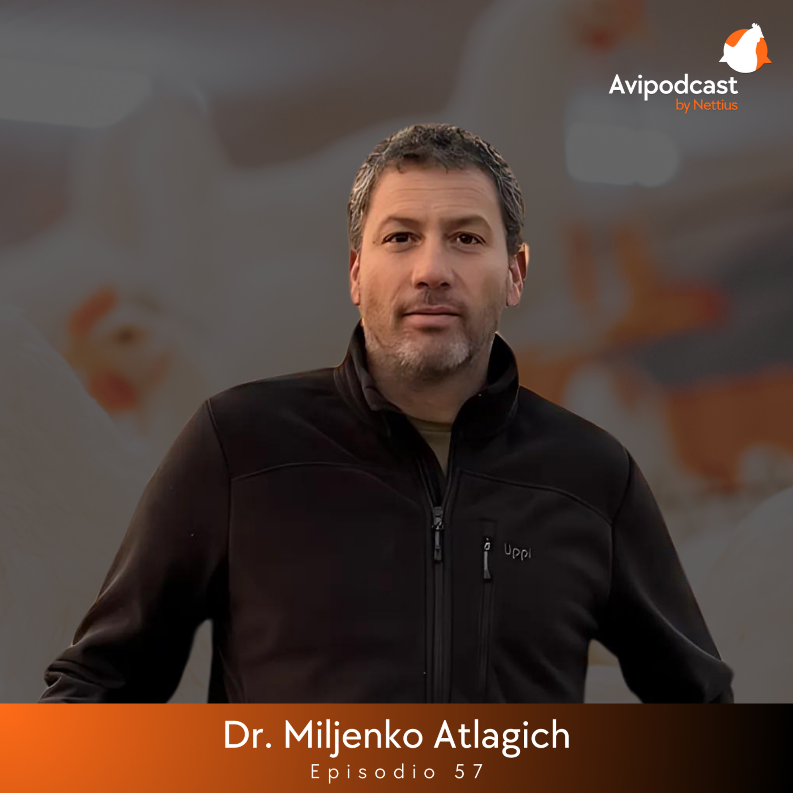 #57 - Gestión de Costos en Producción Avícola: Desafíos y Estrategias Clave - Dr. Miljenko Atlagich