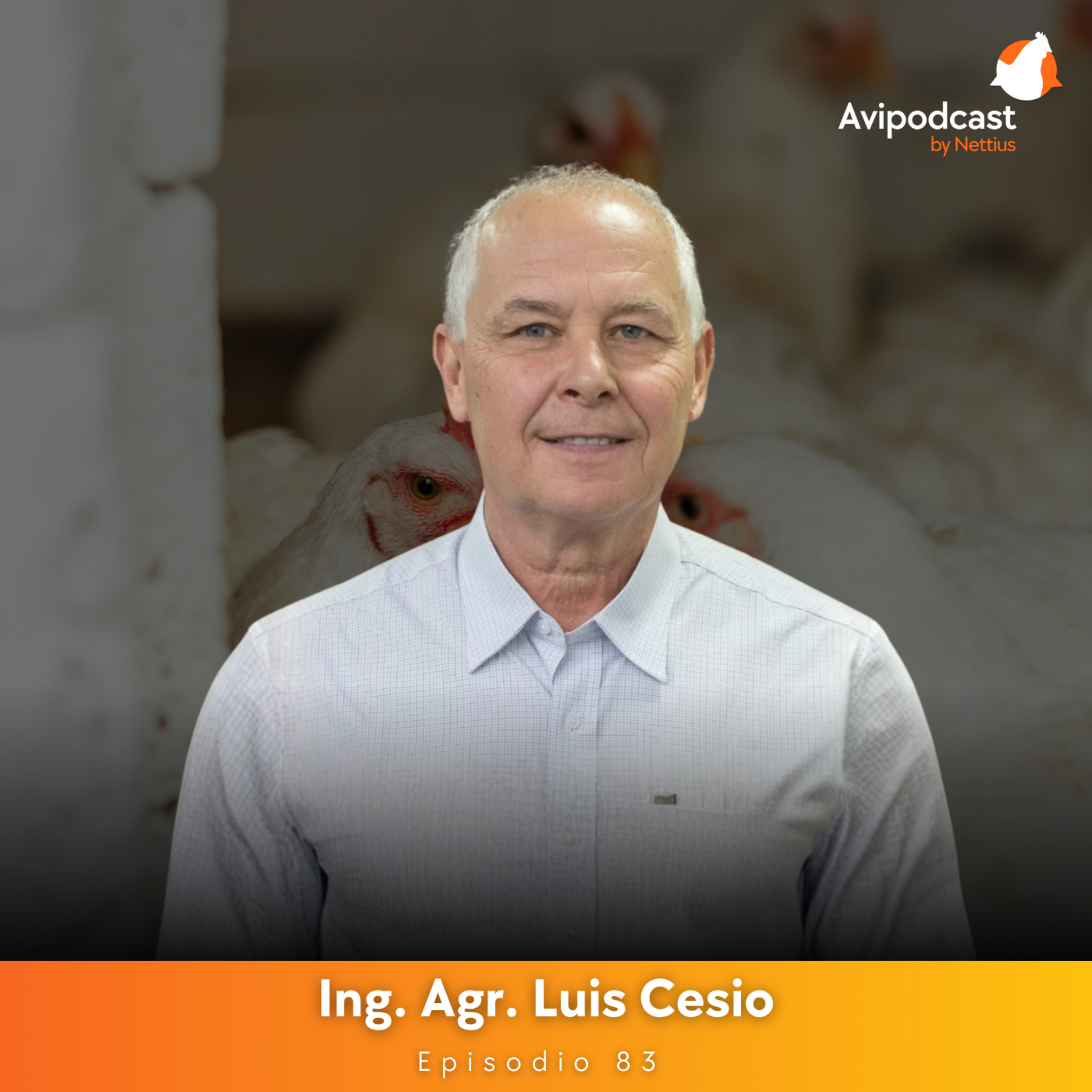 #83 - Reflexiones sobre el negocio del pollo en Latinoamérica - Ing. Agr. Luis Cesio