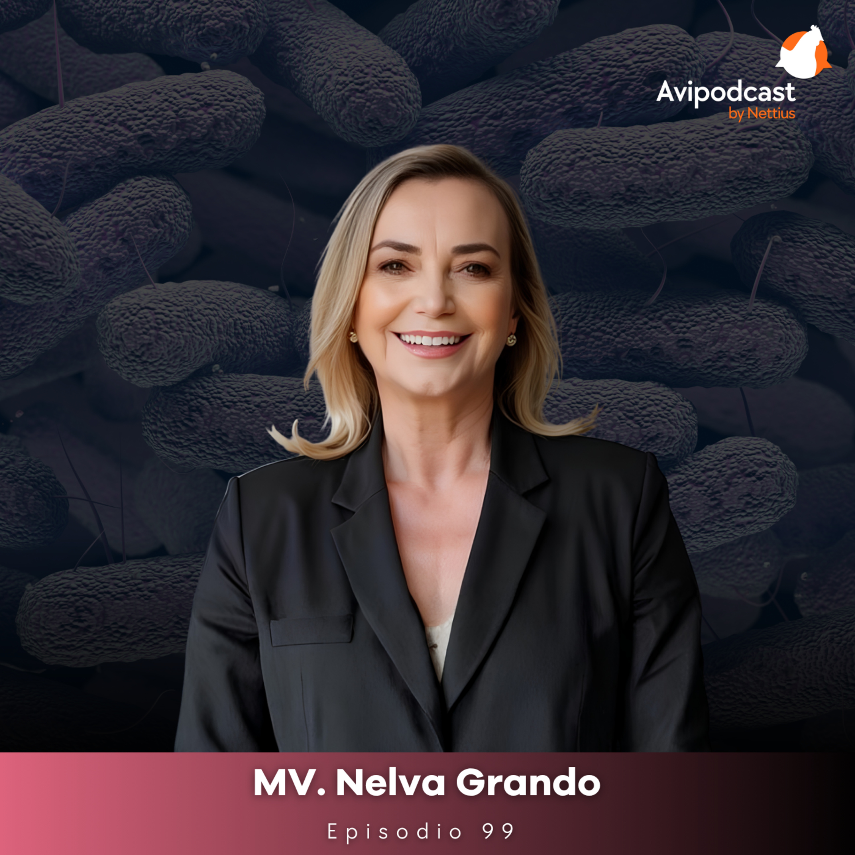 #99 - Salmonella en avicultura: Cuando el eslabón más débil define toda la cadena - MV. Nelva Grando