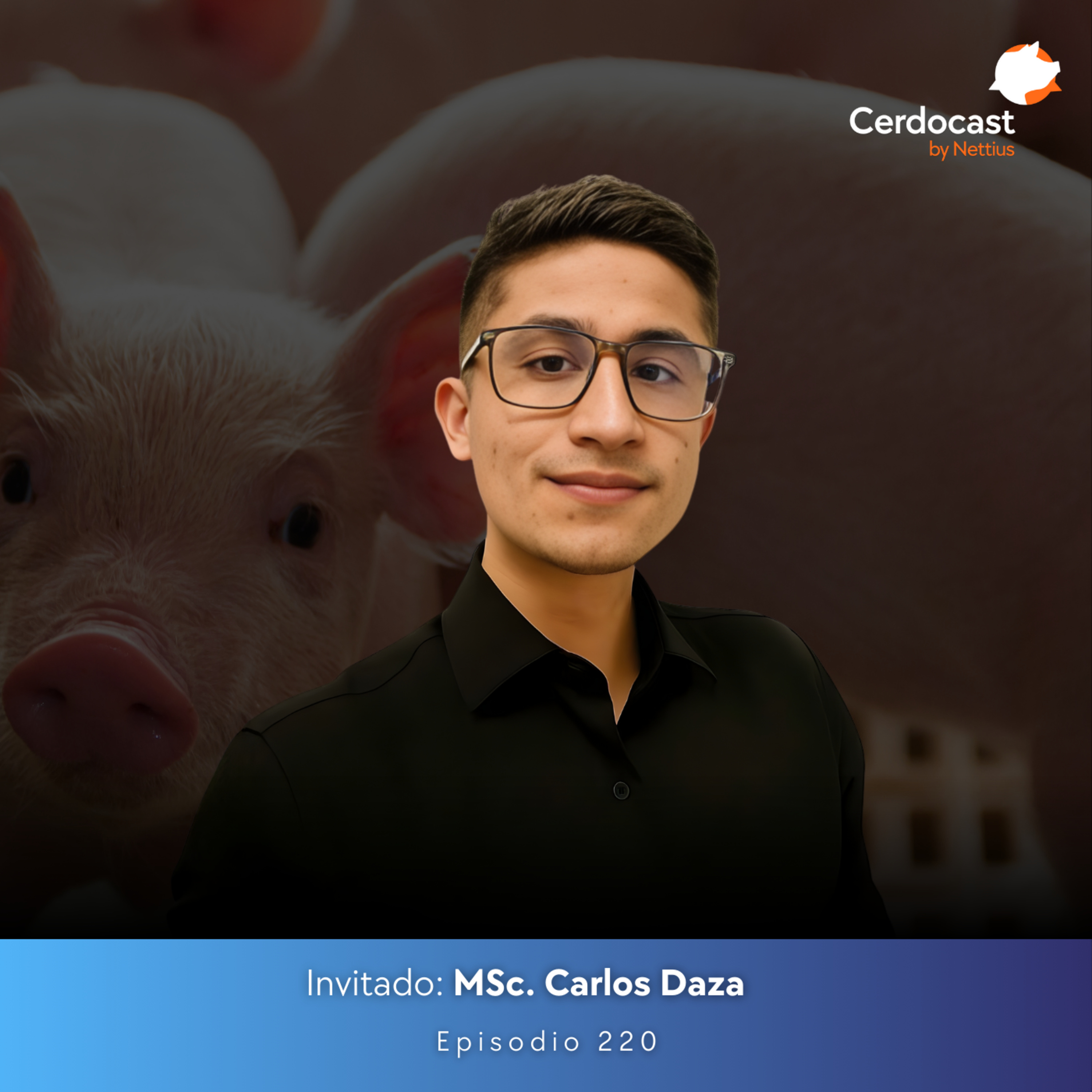 #220 - Diagnóstico de PRRS: Muestras precisas y técnicas confiables - MSc. Carlos Daza episode artwork