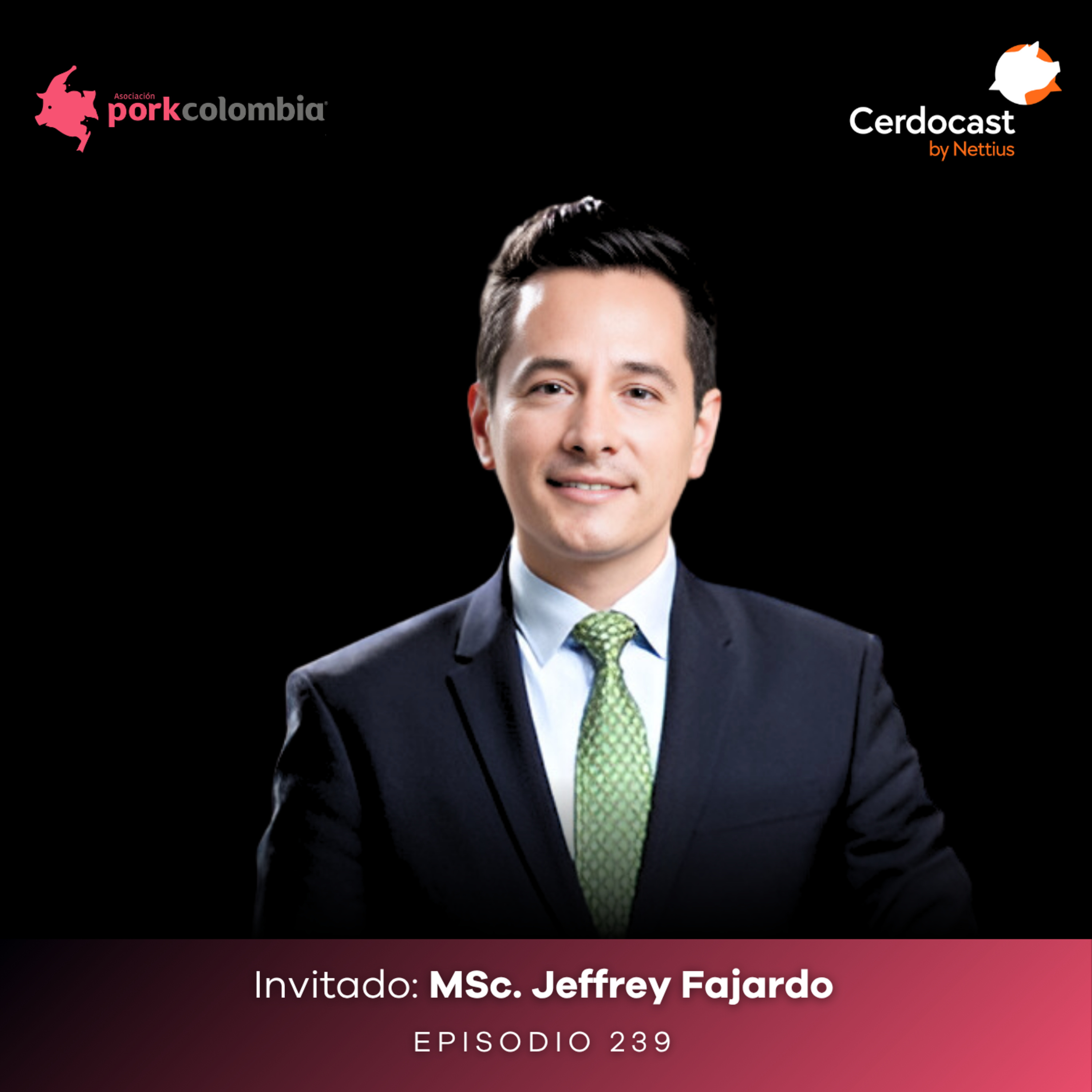 #239 - Porcicultura colombiana: ¿Cómo pasó a ser el tercer sector del agro? - MSc. Jeffrey Fajardo episode artwork