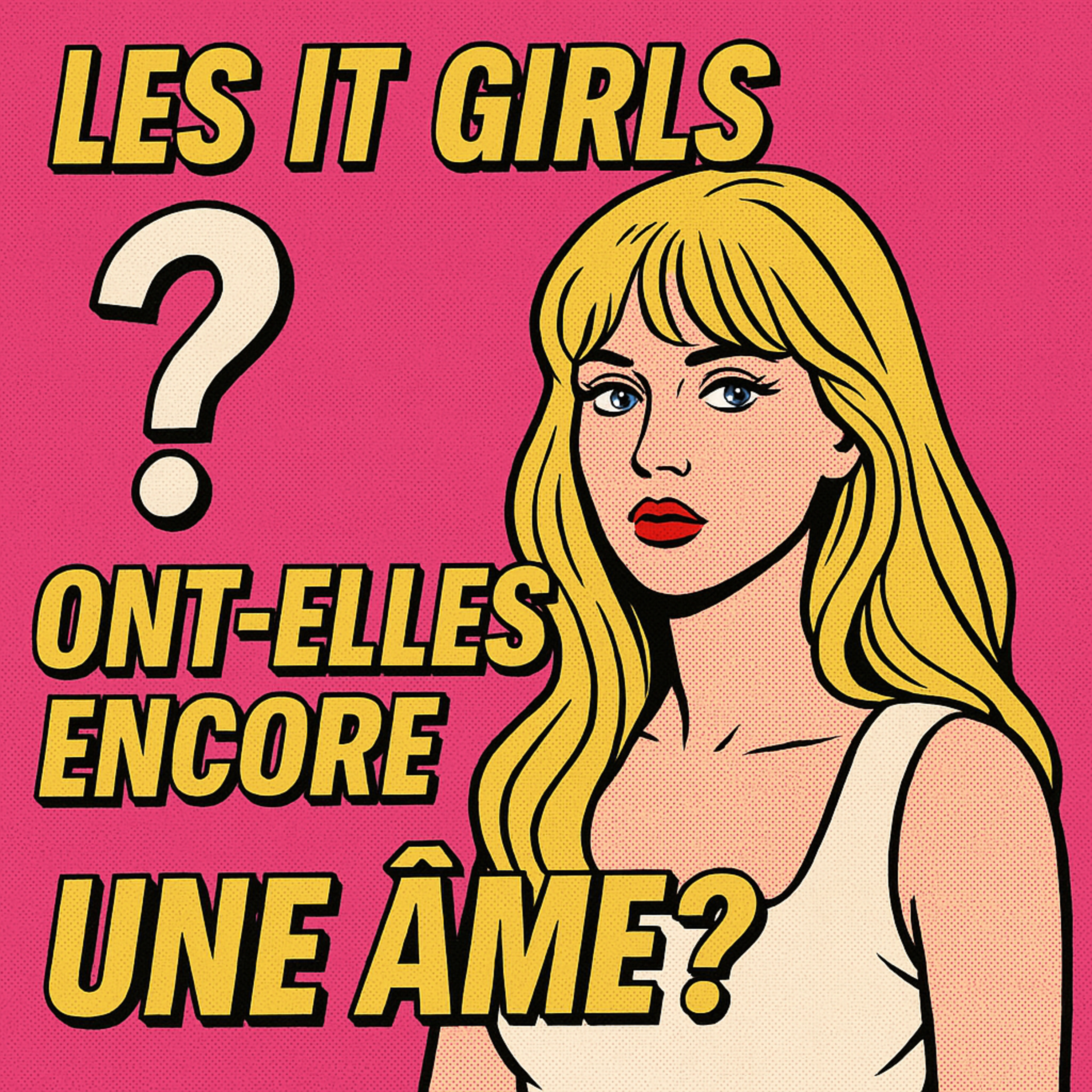 It Girls : encore humaines ou déjà programmées ? episode artwork