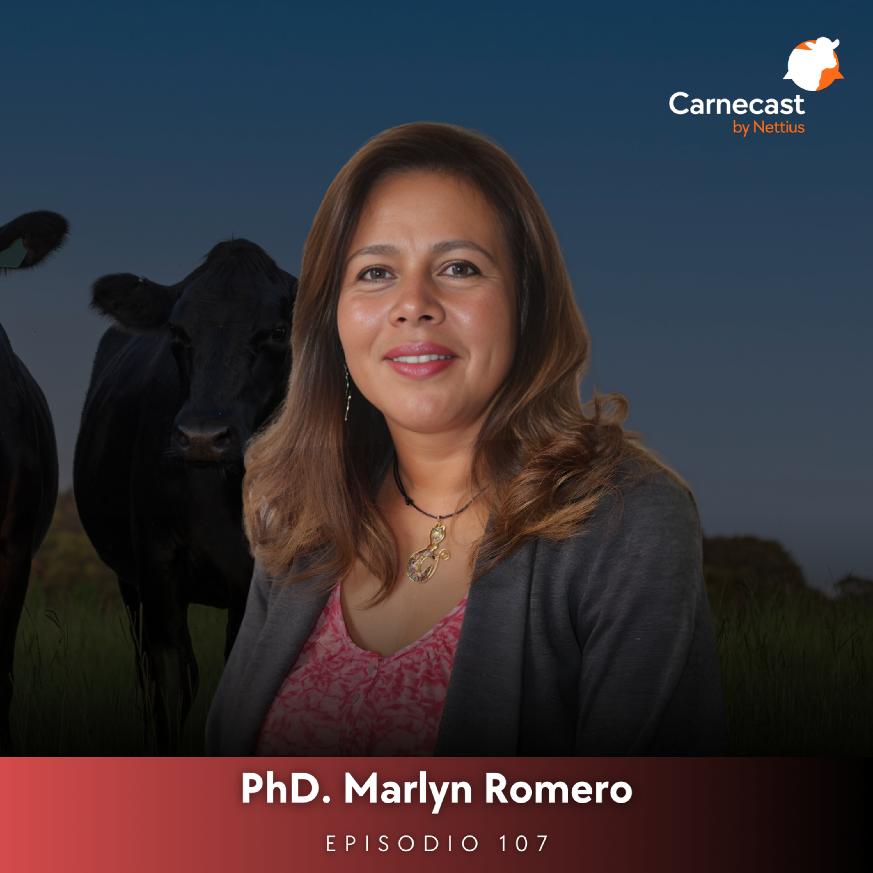 #107 - Ganadería sostenible: El rol estratégico de la mujer veterinaria - PhD. Marlyn Romero