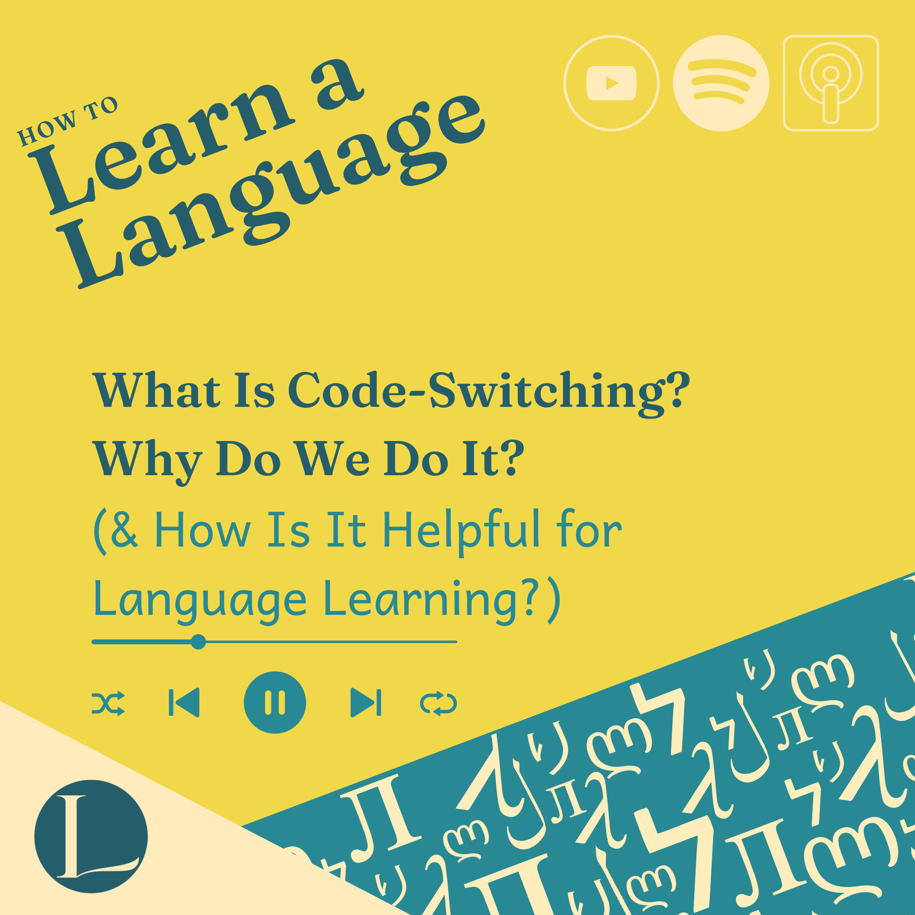 What Is Code-Switching? Why Do We Do It? (& How Is It Helpful for Language Learning?)