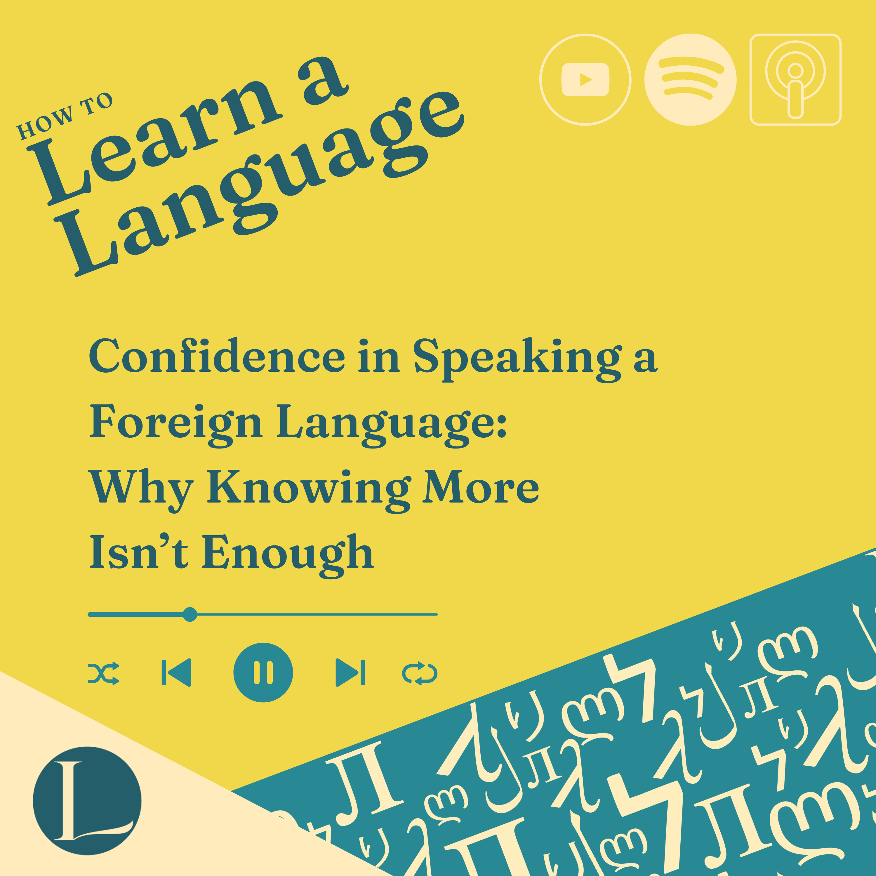 Confidence in Speaking a Foreign Language: Why Knowing More Isn’t Enough