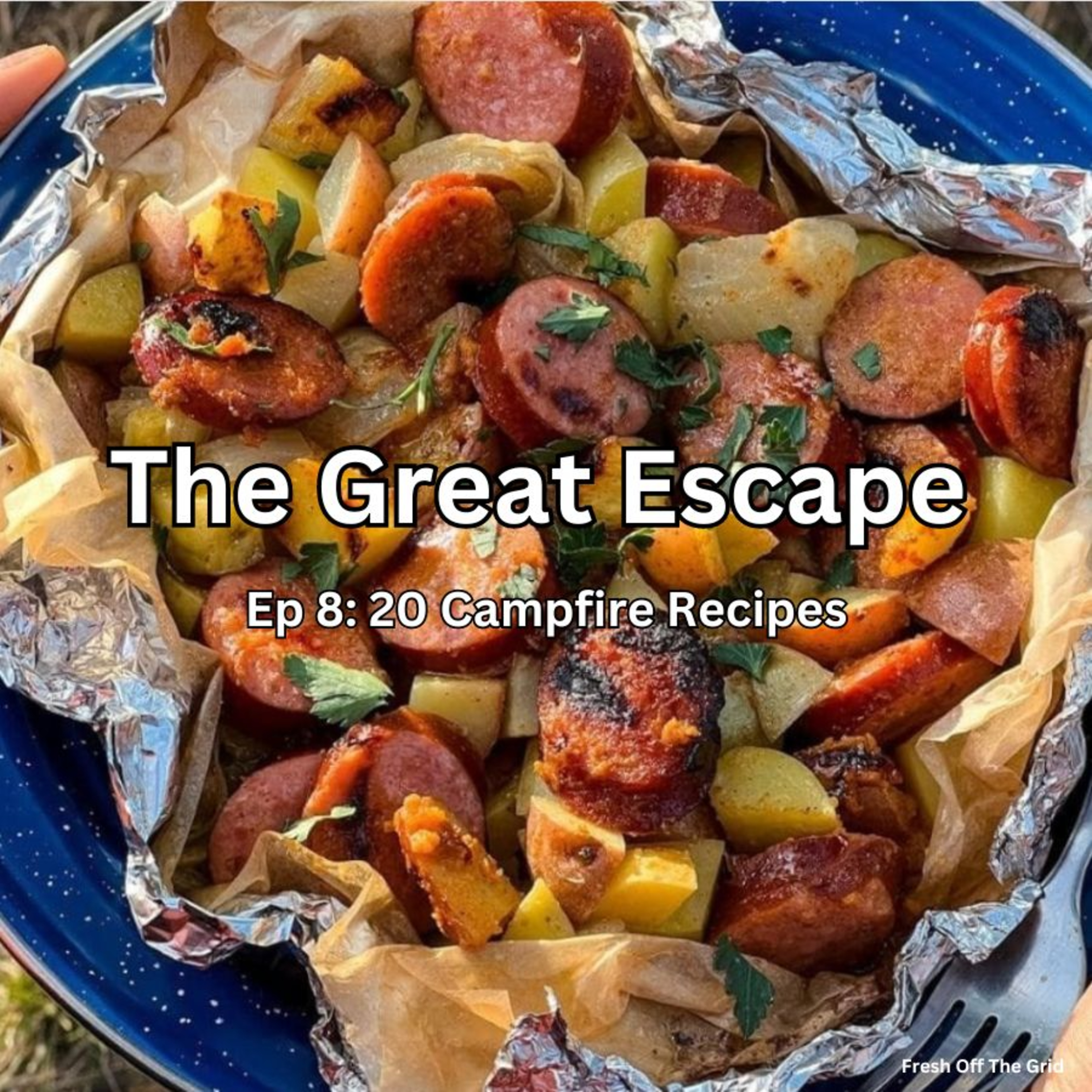 Ep 8: 20 Campfire Recipes