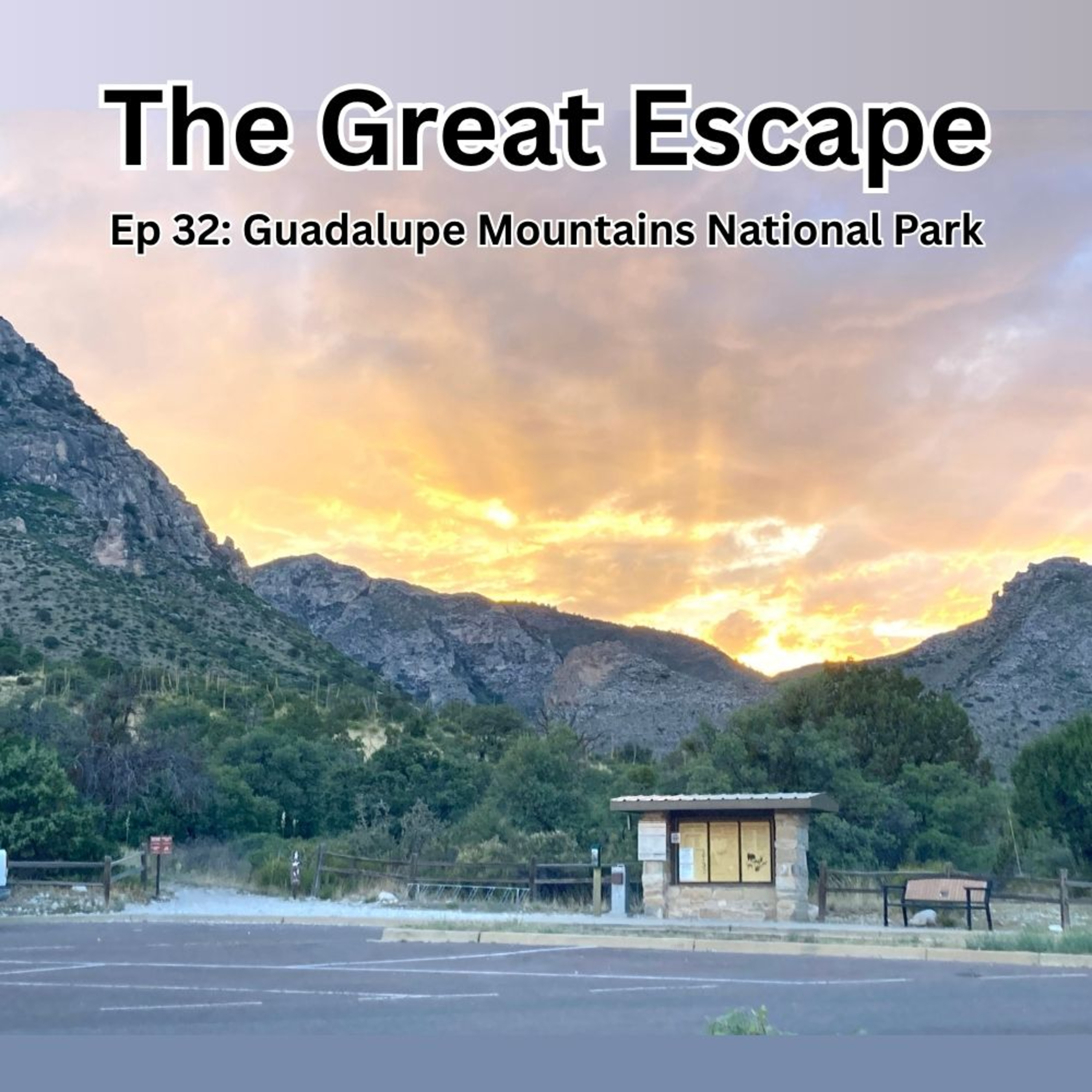 Ep 32: Guadalupe Mountains National Park