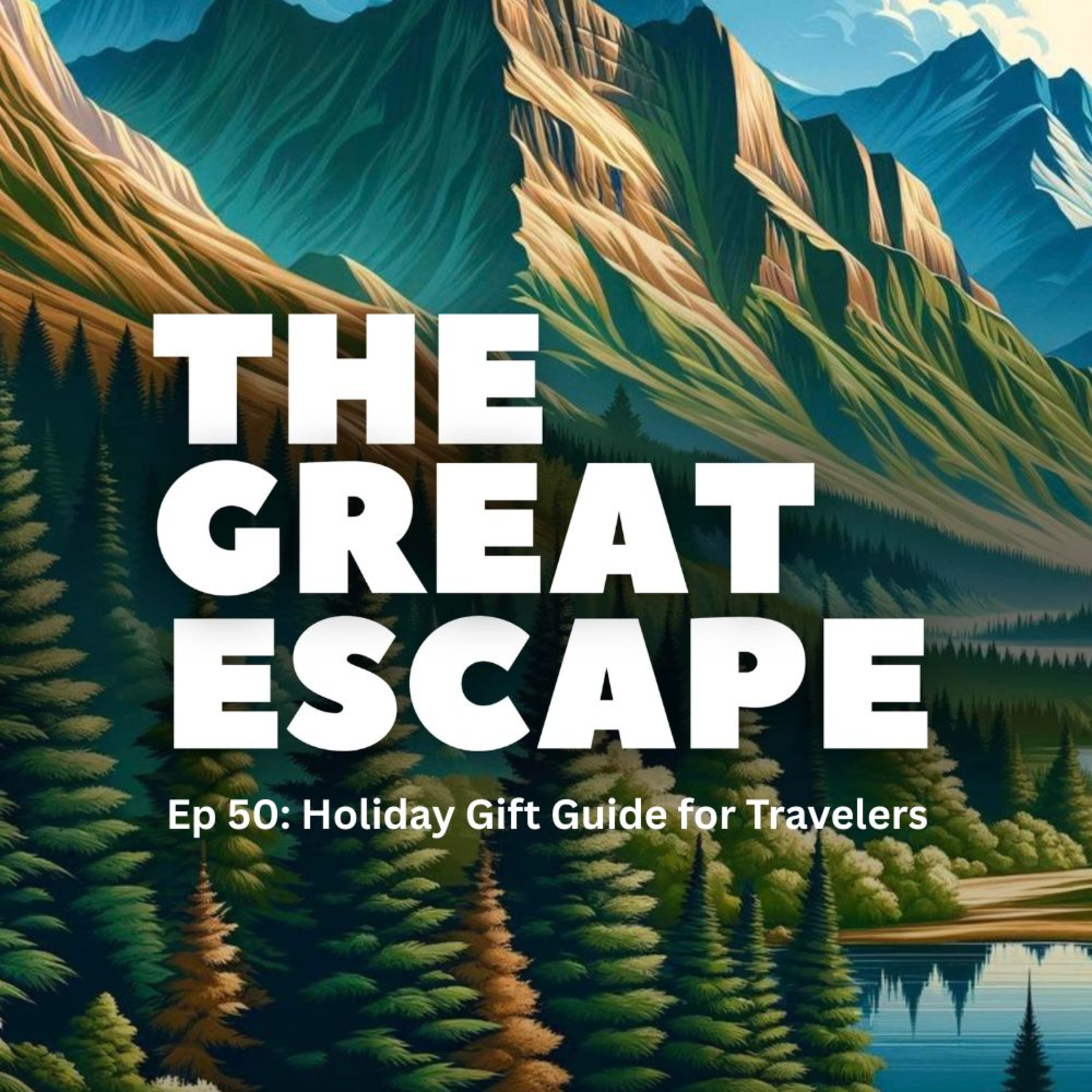 Ep 50: Holiday Gift Guide for Travelers