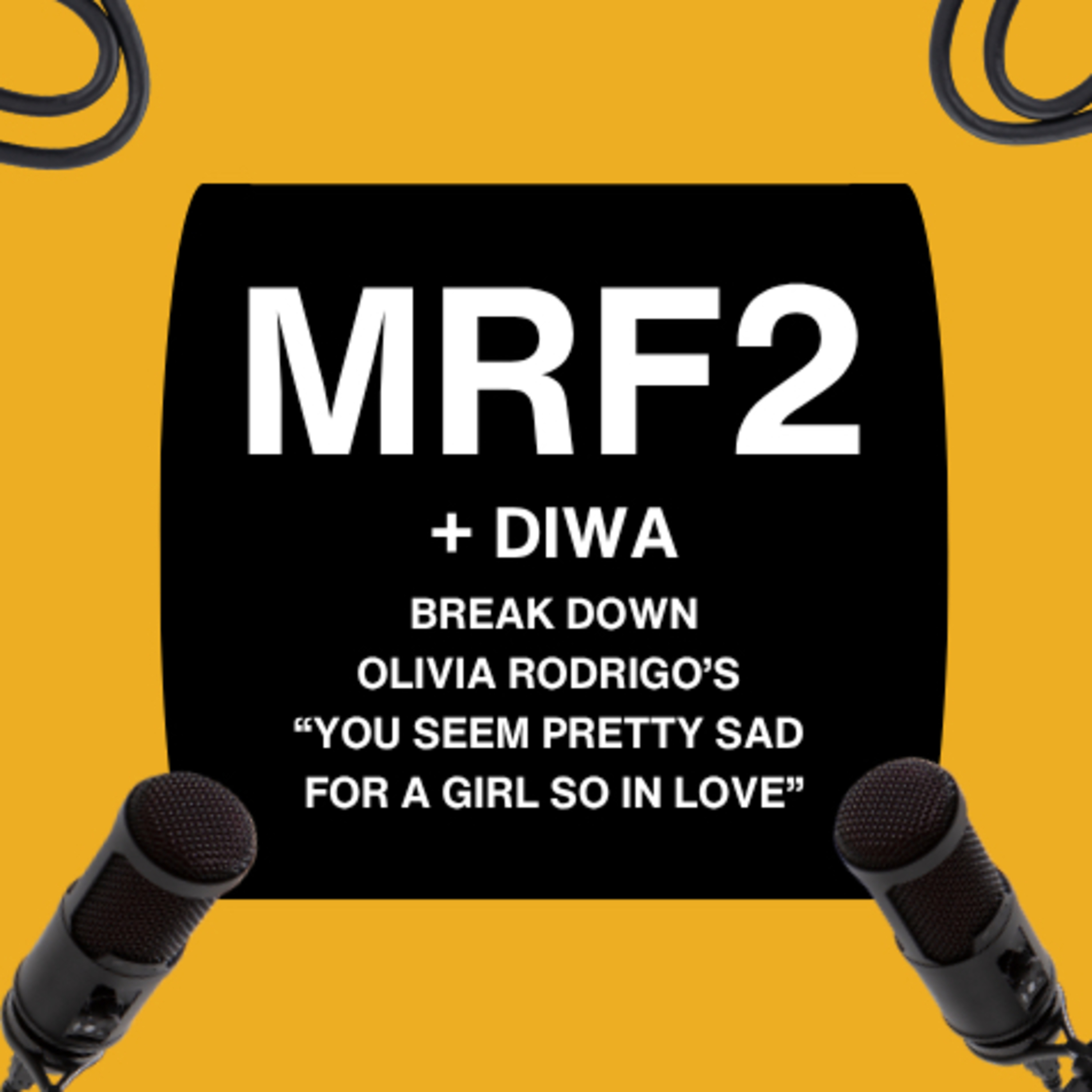 Reaction and Analysis: Olivia Rodrigo's "You Seem Pretty Sad For A Girl So In Love" episode artwork