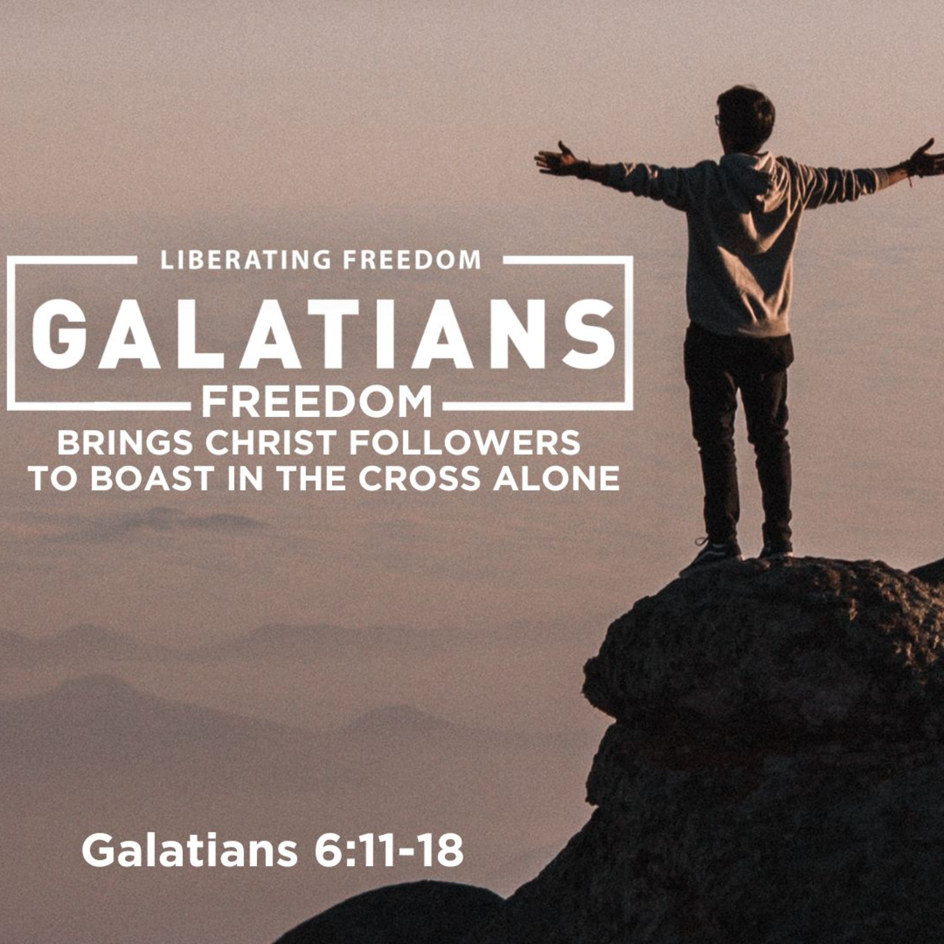 Freedom Brings Christ Followers to Boast in the Cross Alone (Liberating Freedom Series) episode artwork
