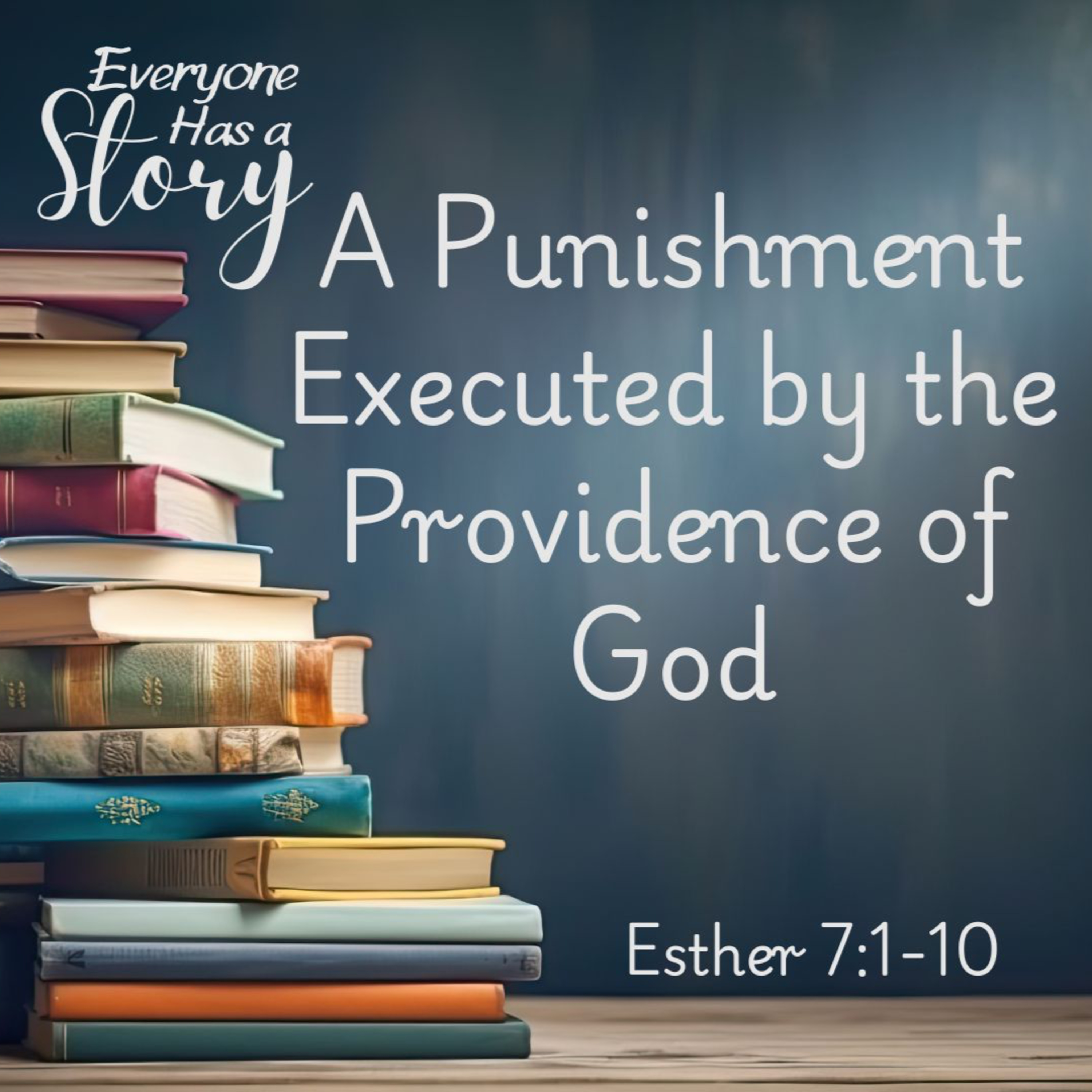A Punishment Executed by the Providence of God (Everyone Has a Story - Part 7) episode artwork