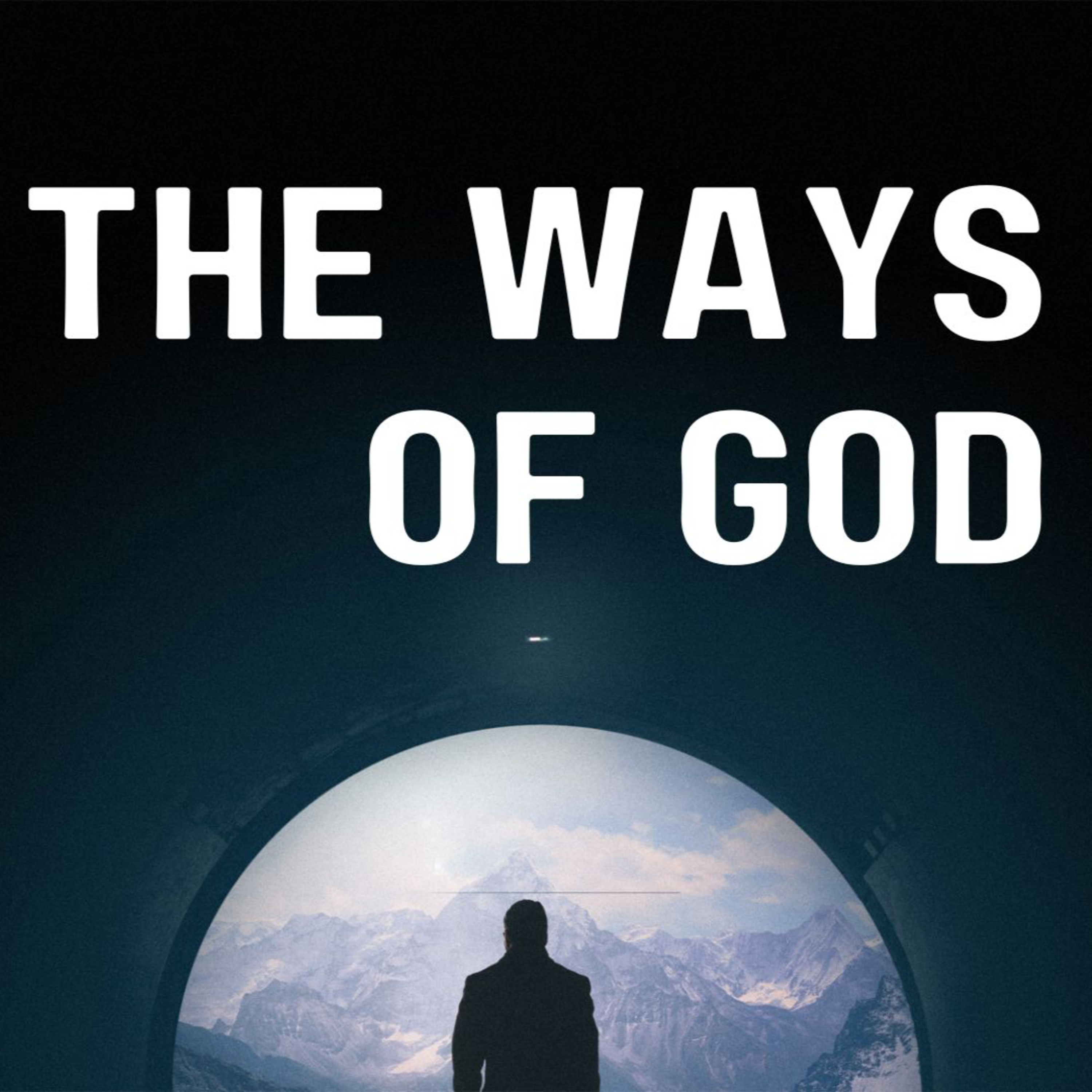 The Ways of God (Guest Speaker Paul Benevides) episode artwork
