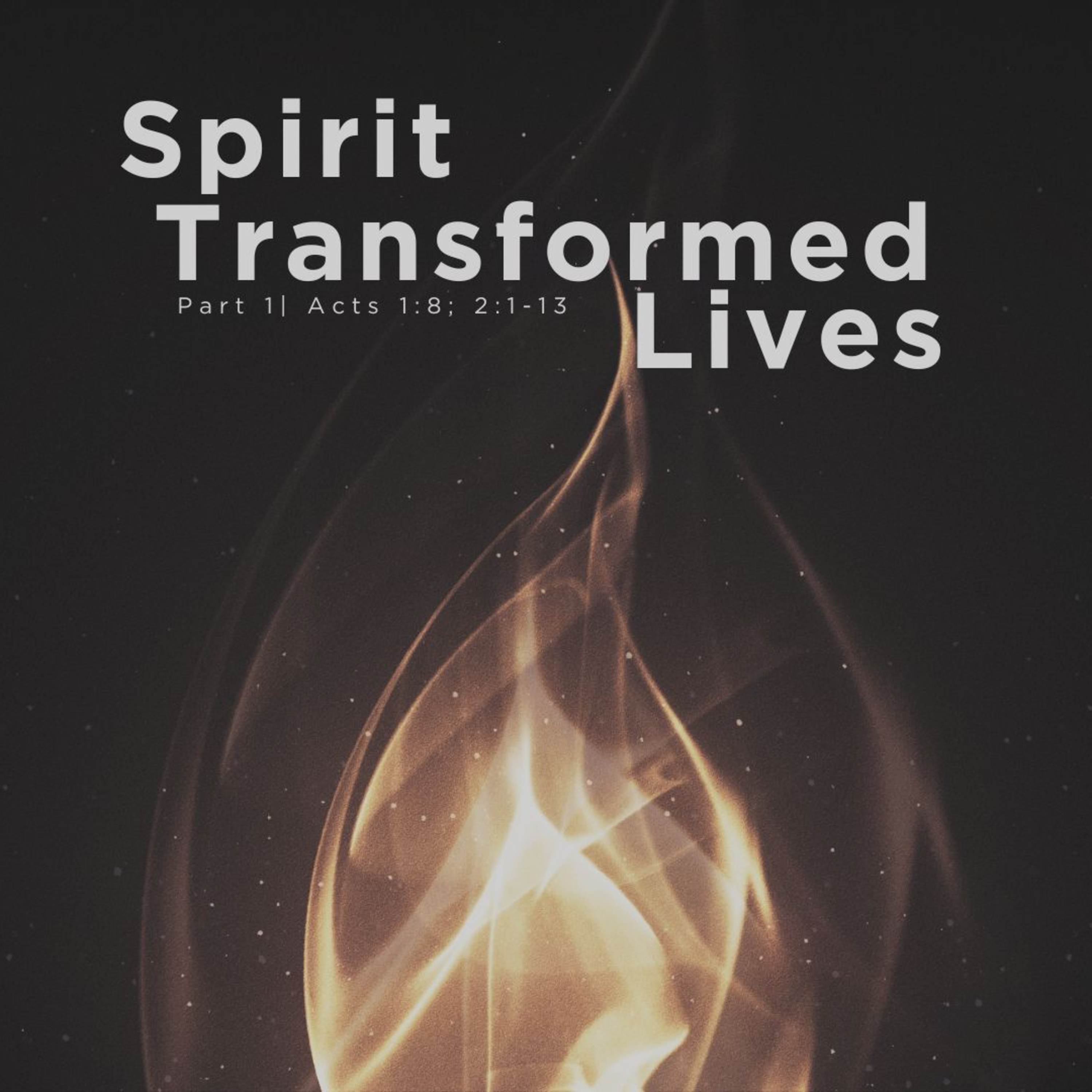 Spirit-Transformed Lives: Part 1 episode artwork