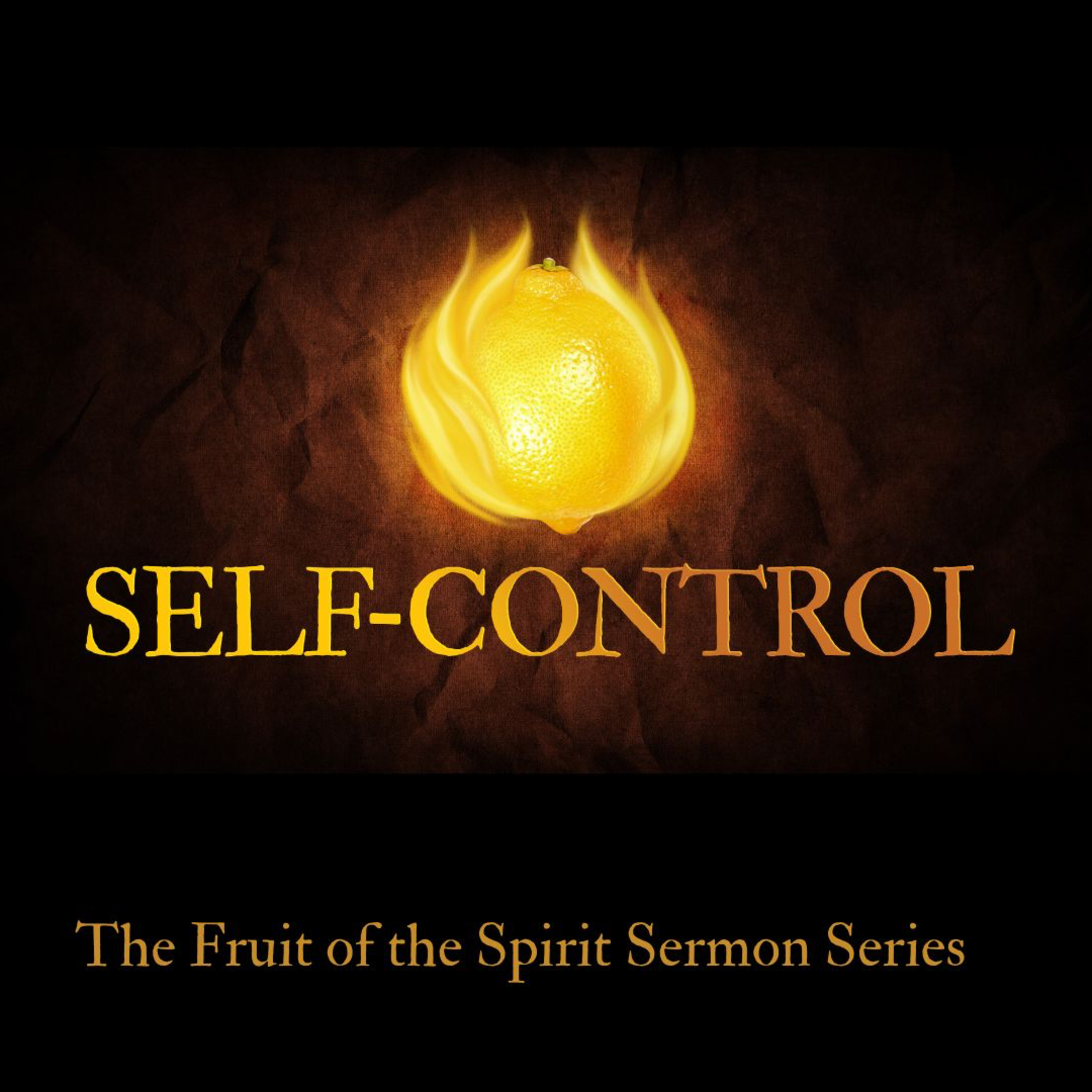 Self Control ( Fruit of the Spirit Part 9) episode artwork