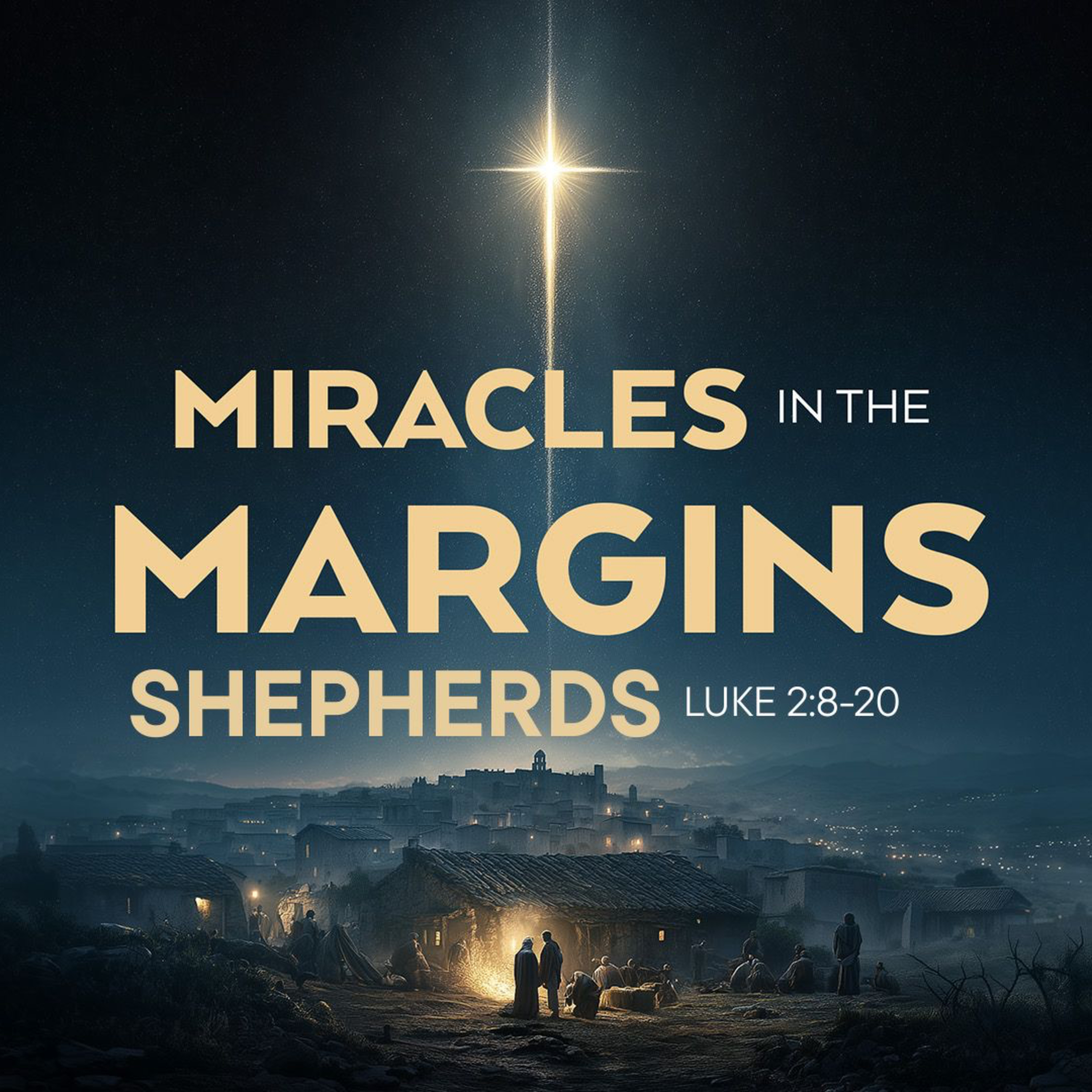 Miracles in the Margins: The Shepherds (Christmas 2025 - Part 2) episode artwork