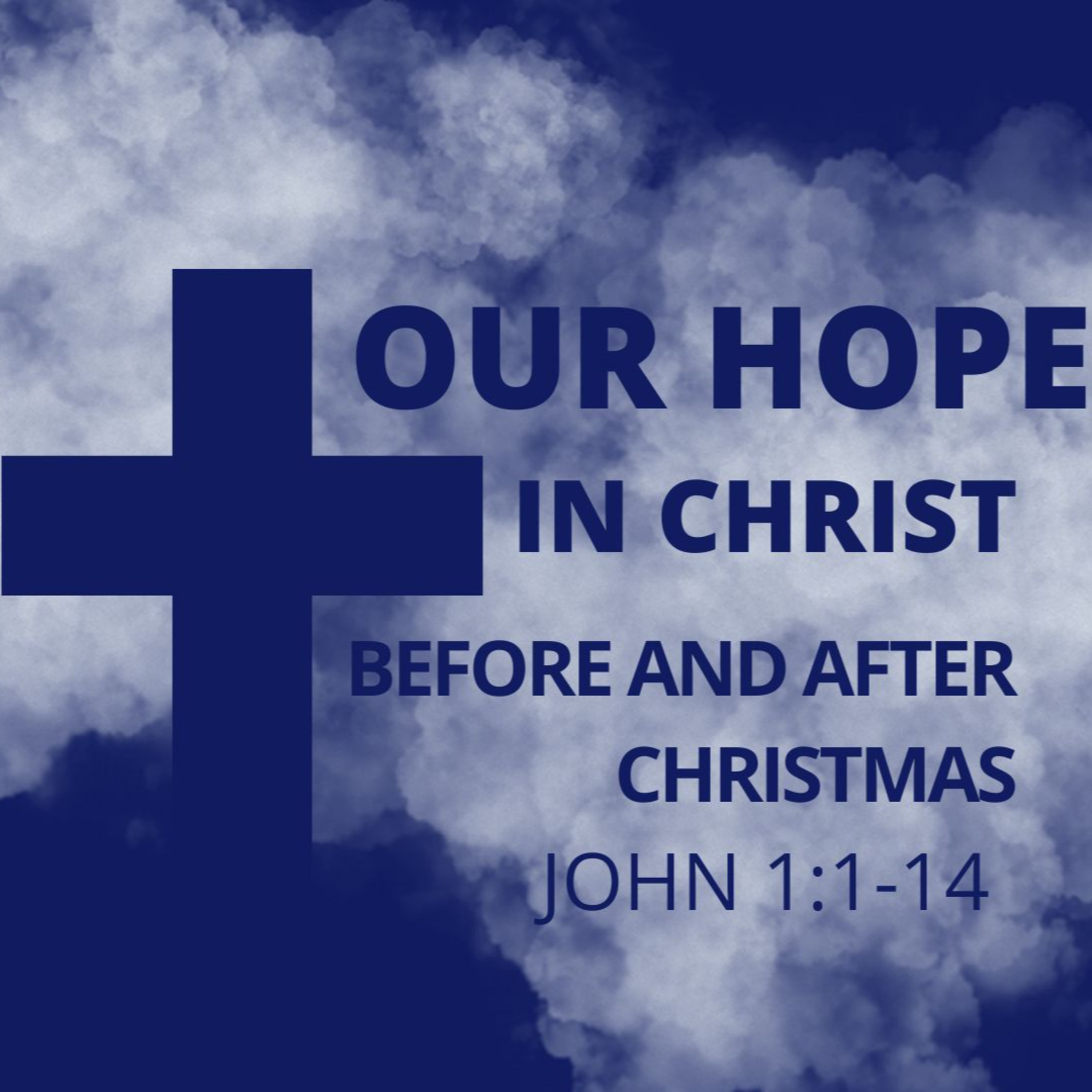 Our Hope in Christ–Before and After Christmas (Guest Speaker Mike Fendley) episode artwork