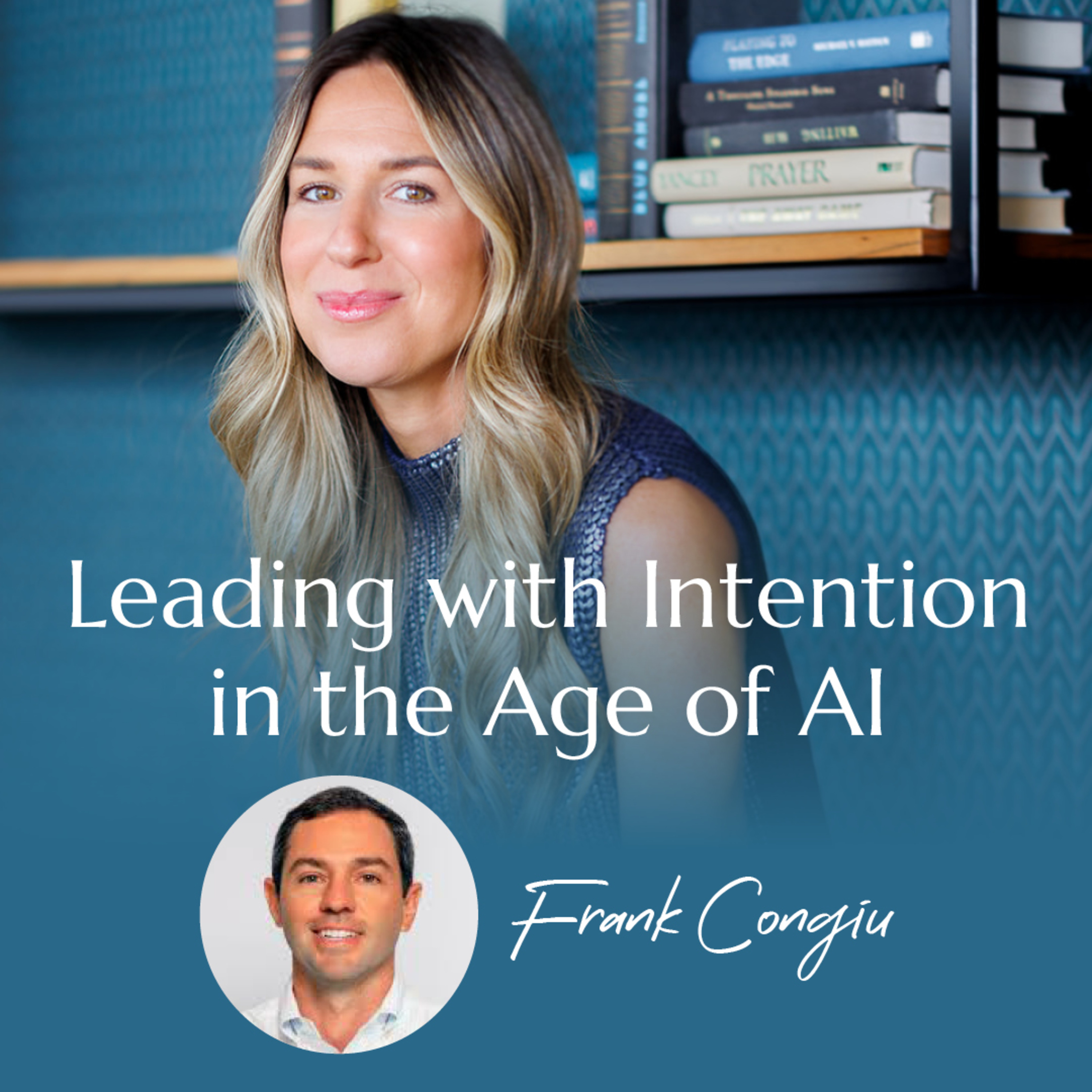 Leading with Intention in the Age of AI with Frank Congiu | #13 episode artwork