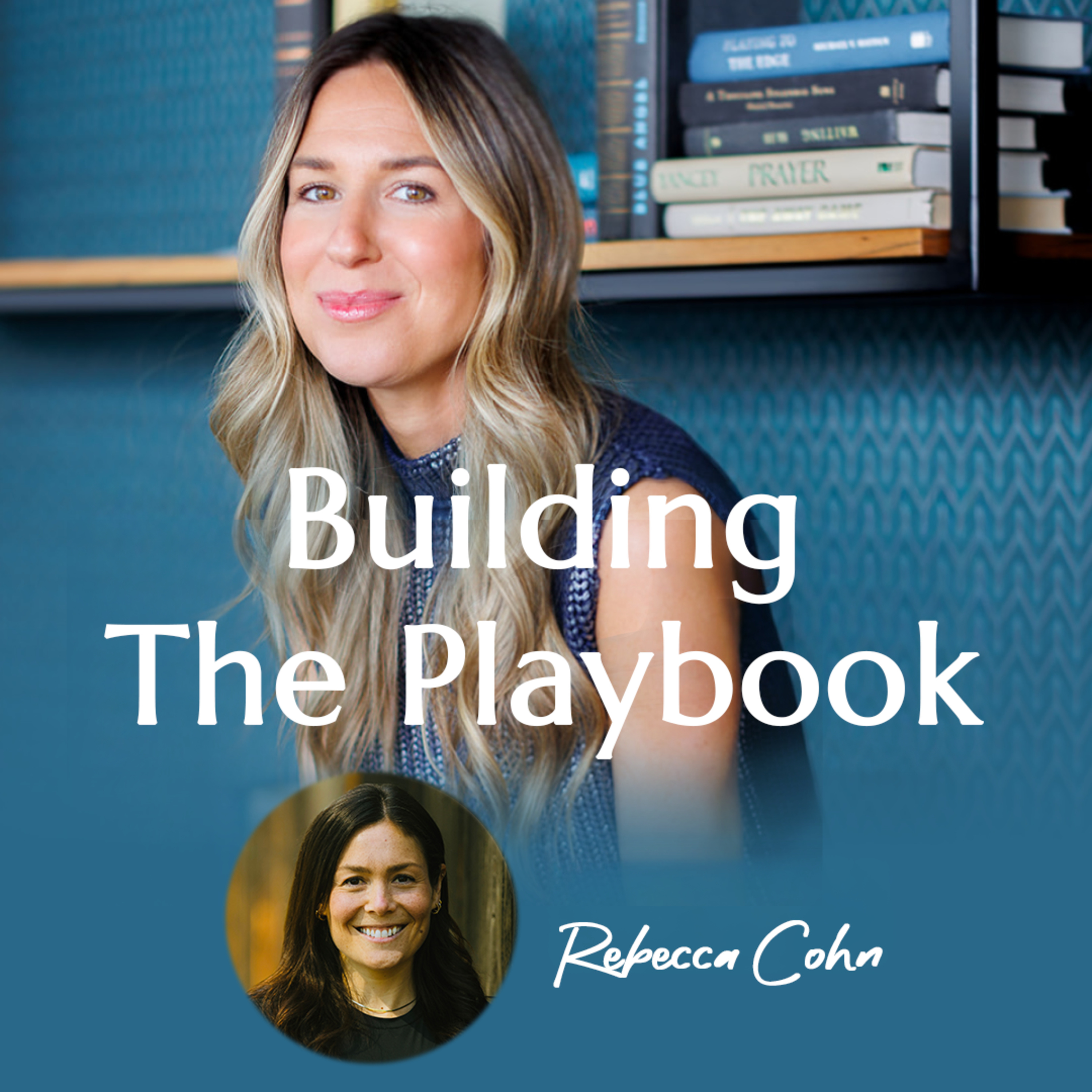 Building The Playbook with Rebecca Cohn | #21 episode artwork