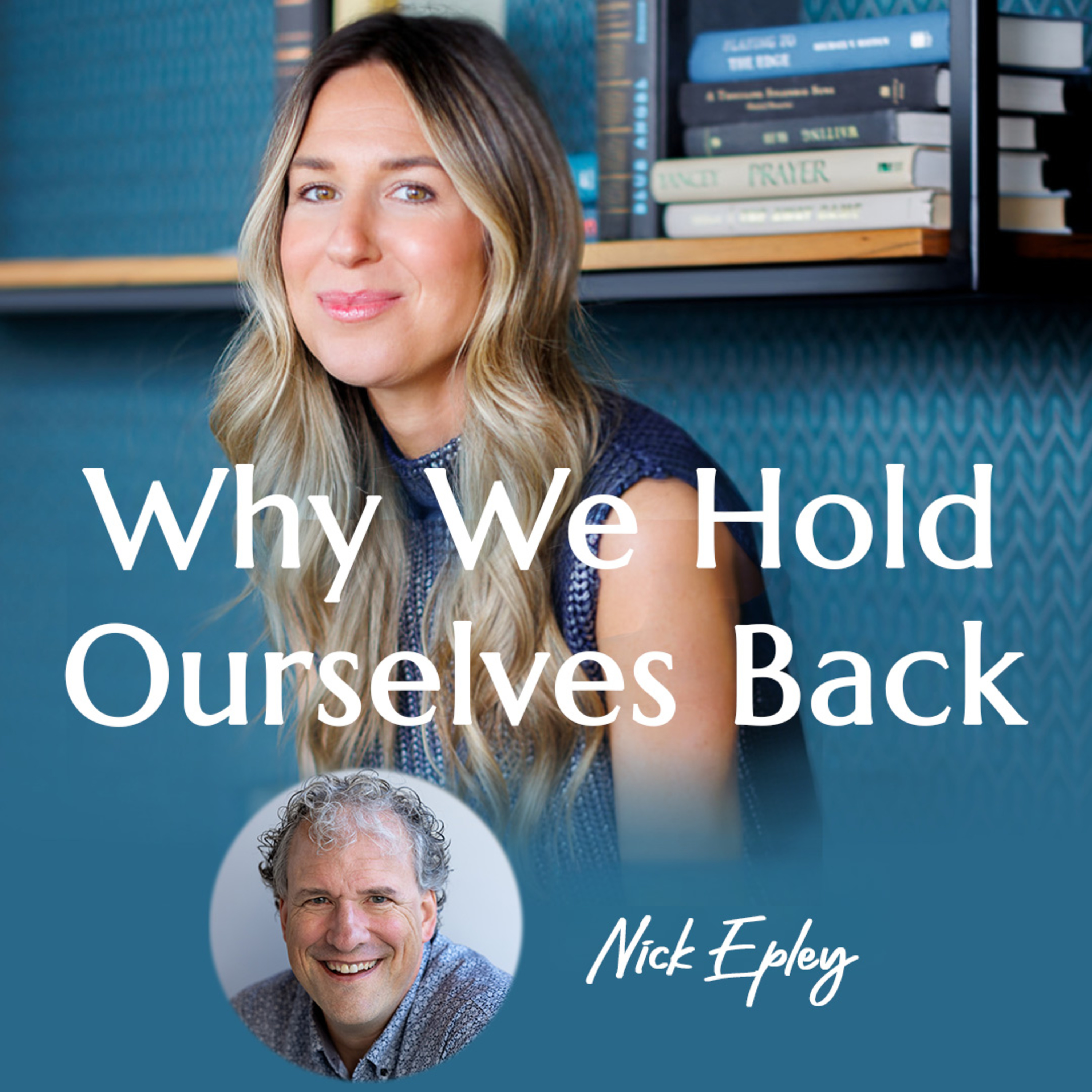 Why We Hold Ourselves Back with Nick Epley | #45 episode artwork