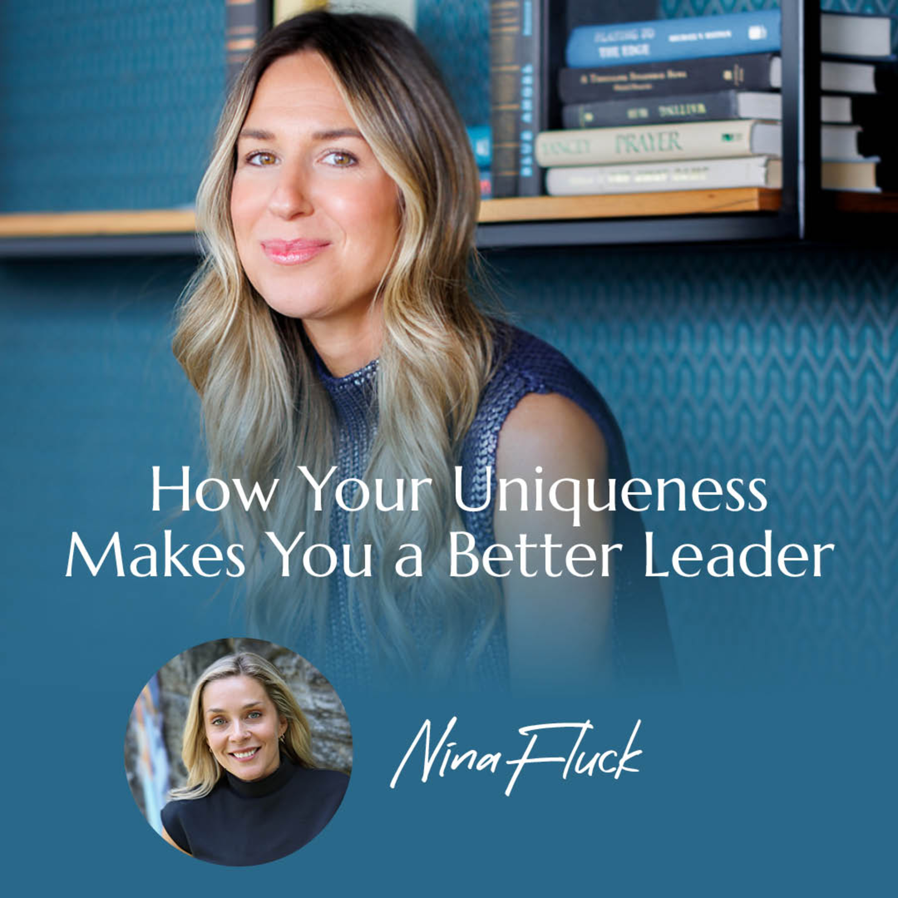 How Your Uniqueness Makes You a Better Leader with Nina Fluck | #57 episode artwork