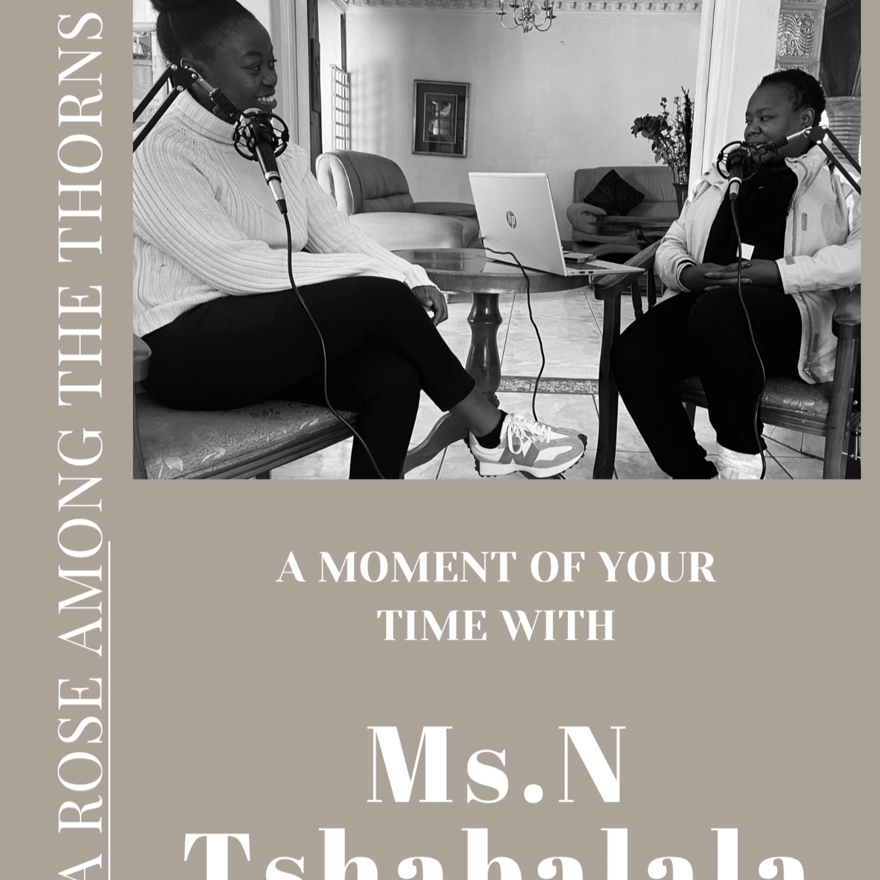 a rose among the THORNS with Ms. Tshabalala. episode artwork