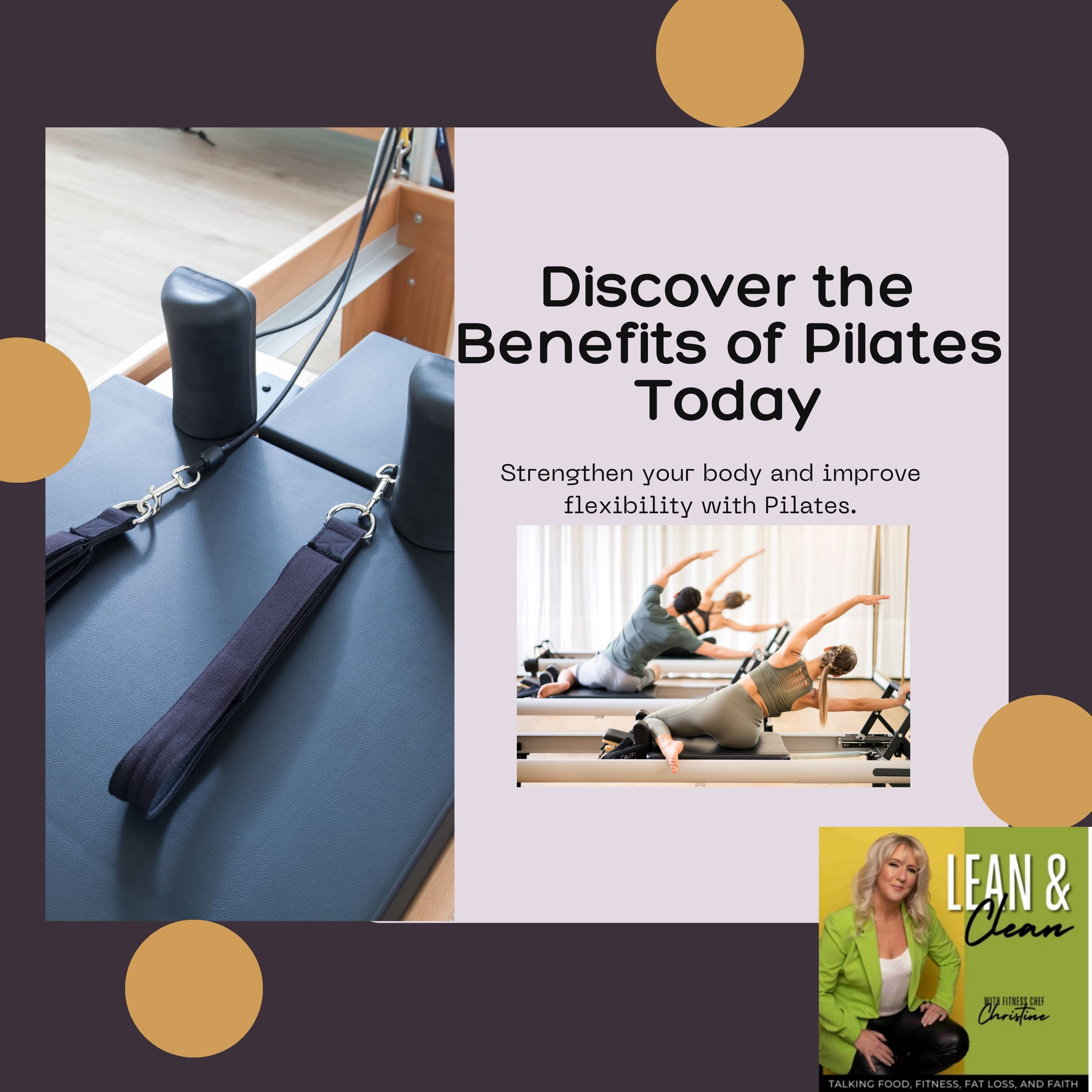 Ep 113 :Why I Switched to Pilates for Strength and Mobility | Fitness Tips for Women Over 50