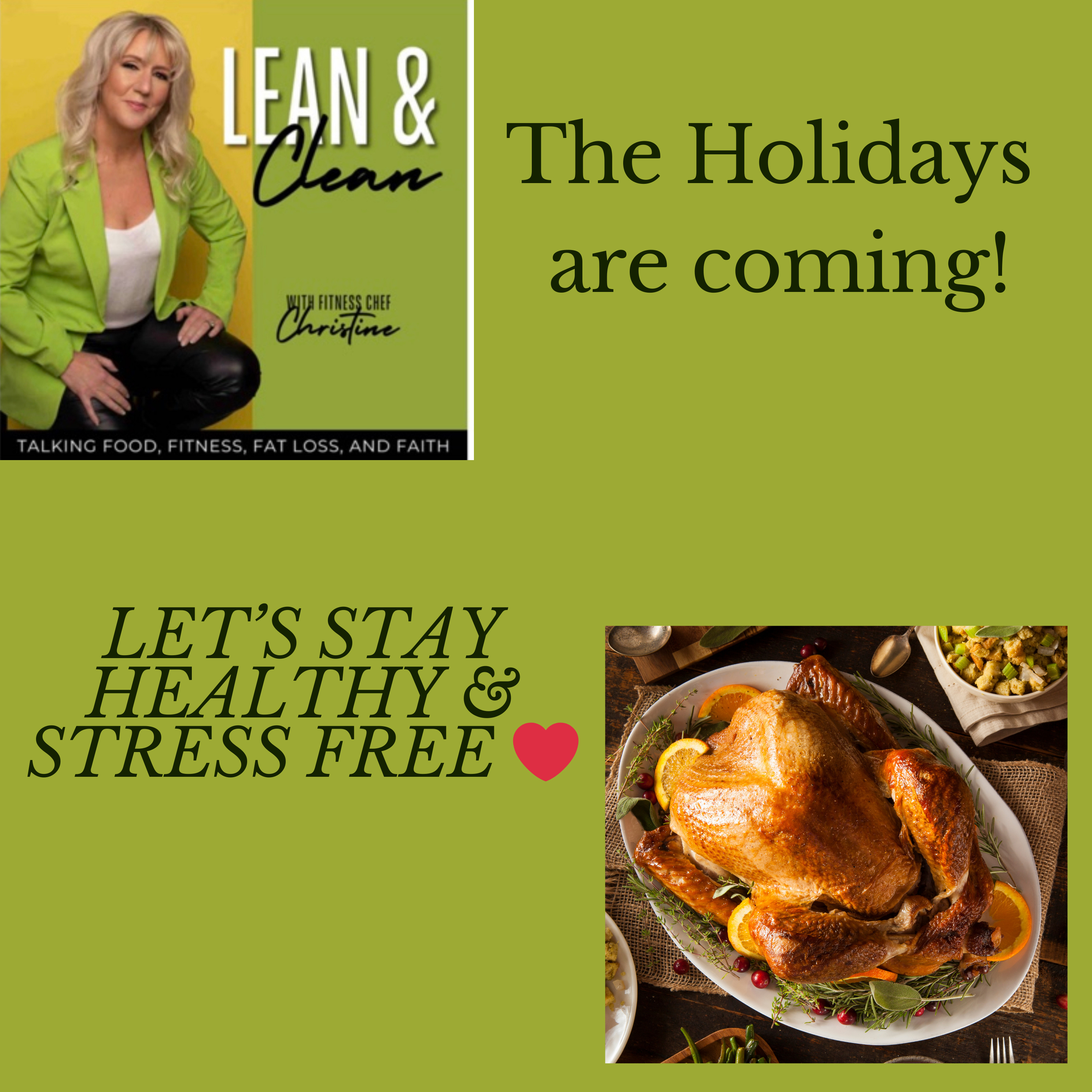 Ep 114: How to Stay Healthy and Stress-Free During the Holidays |Lean and Clean with Fitness Chef Christine