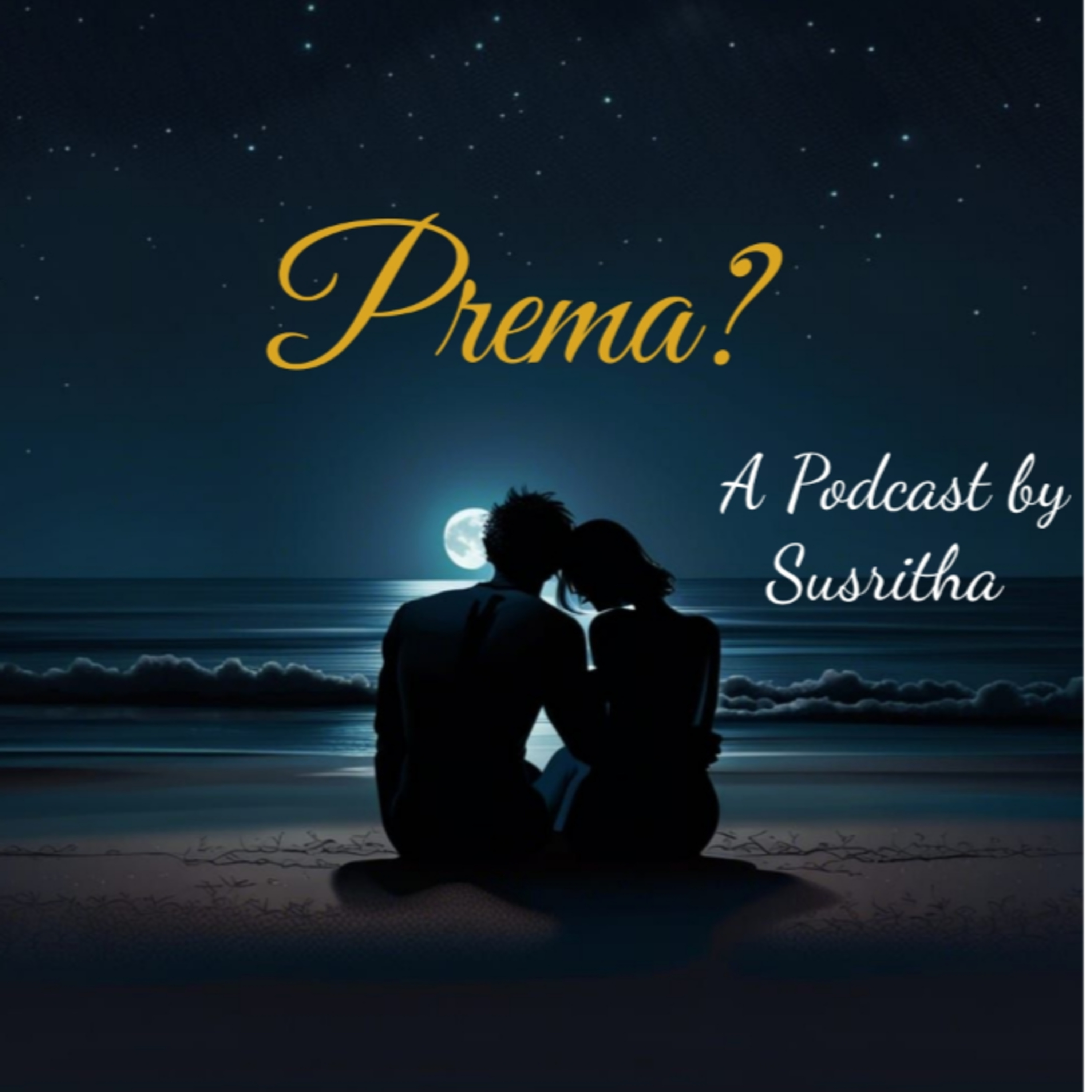 Prema? |Episode 01| A Podcast by Susritha | episode artwork