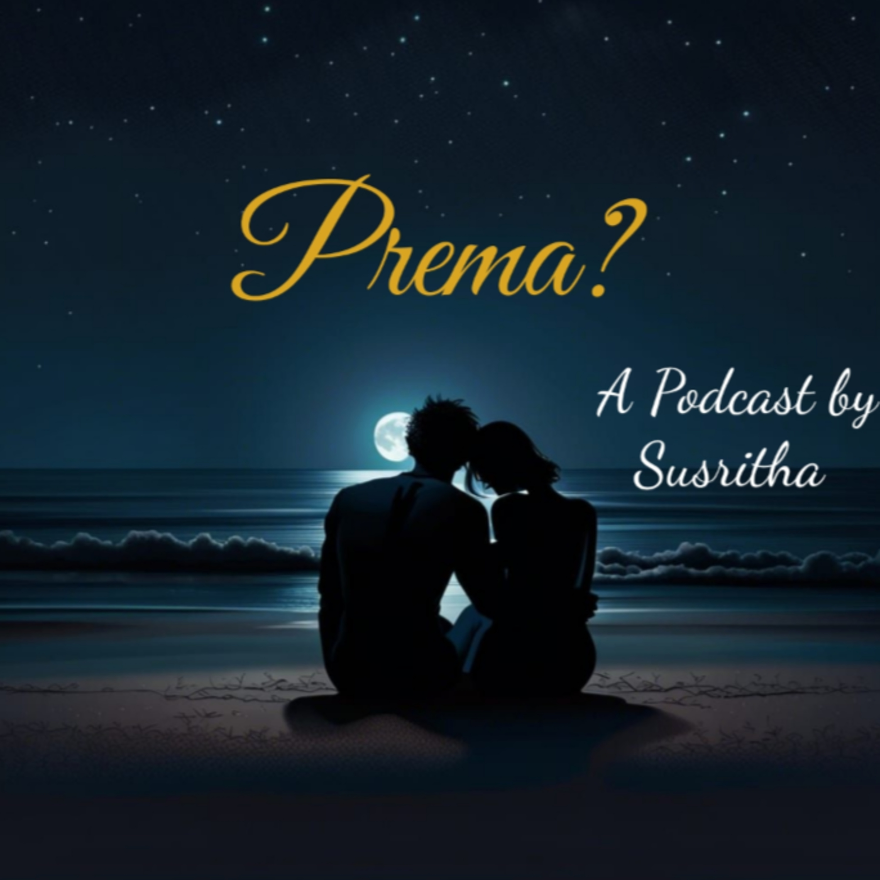Prema? |Episode 2| A Podcast by Susritha | episode artwork