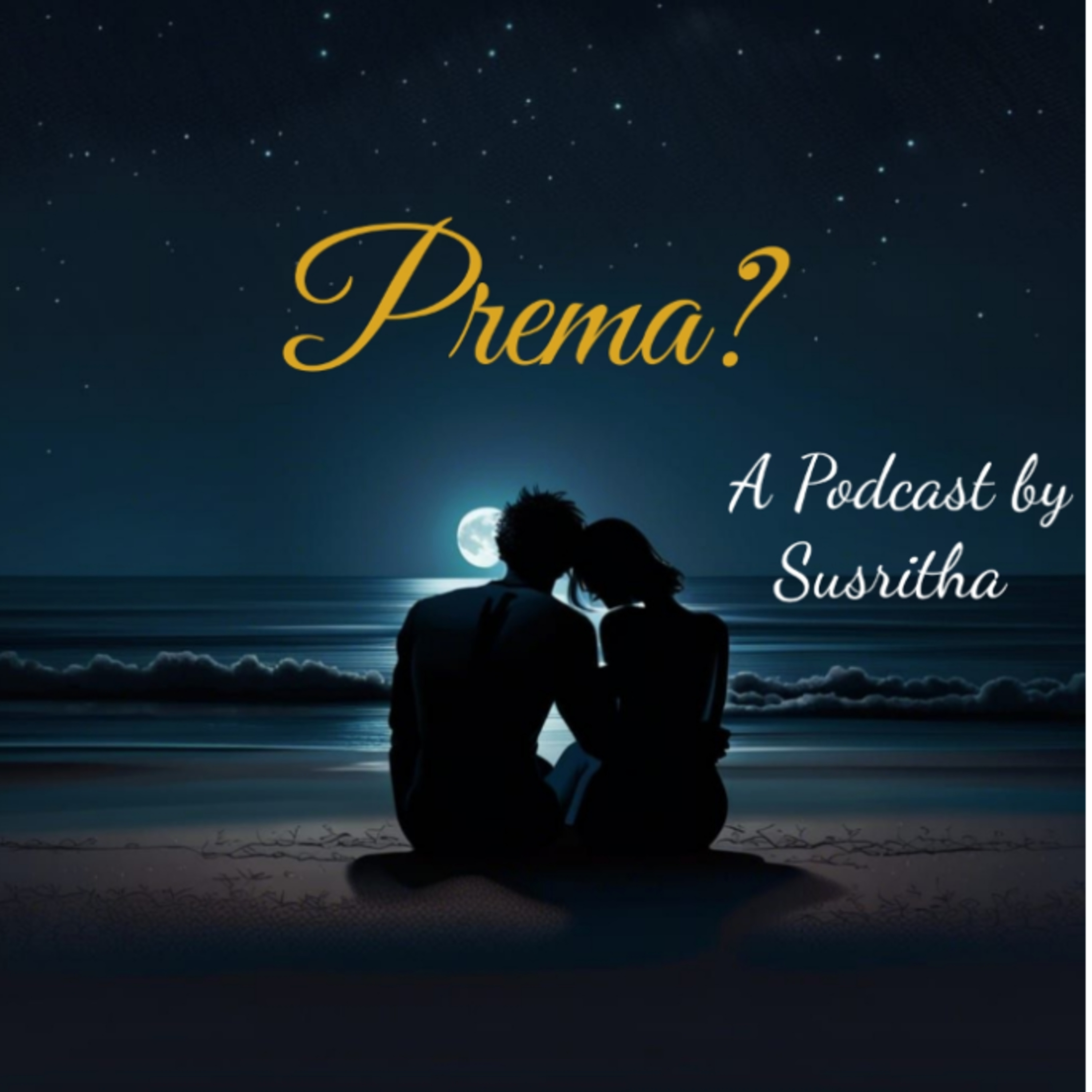 Prema? | Final Episode | A Podcast By Susritha | episode artwork