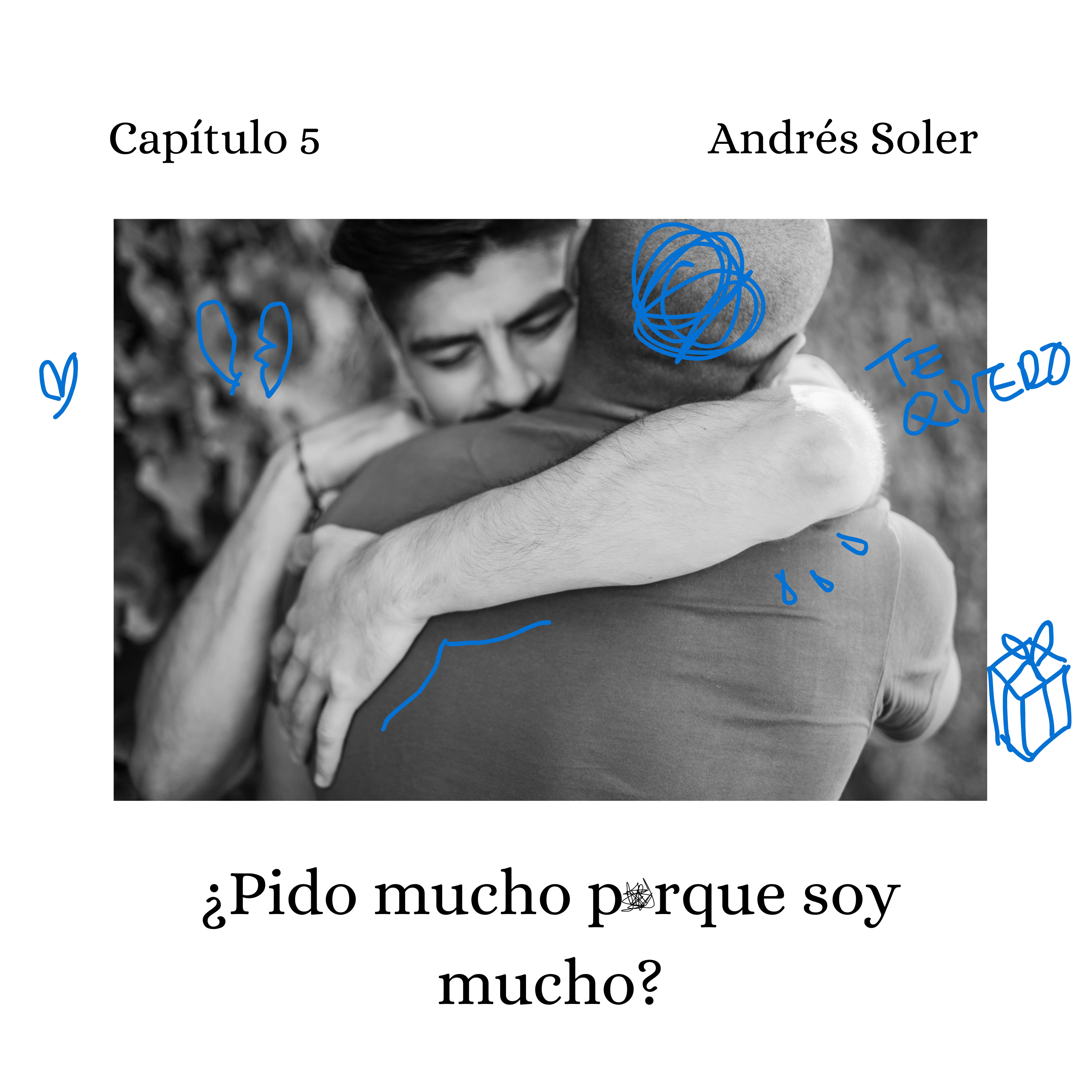 ¿Pido mucho porque soy mucho?