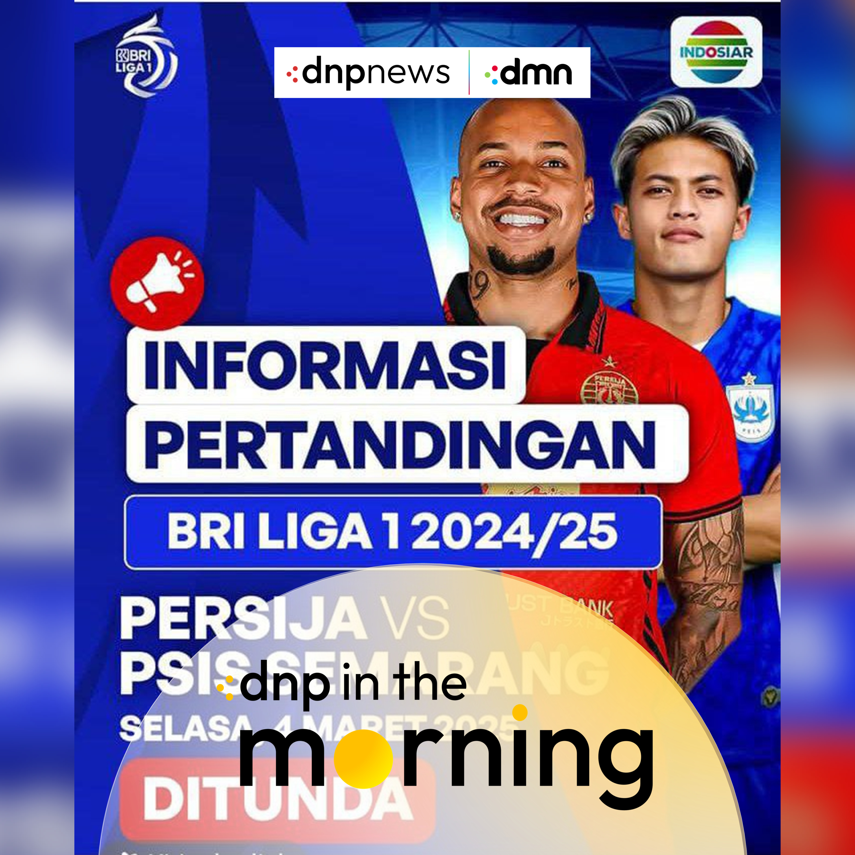 PERSIJA Gagal Tanding Gara-Gara BANJIR! - DNP In The Morning (05/03/2025) episode artwork
