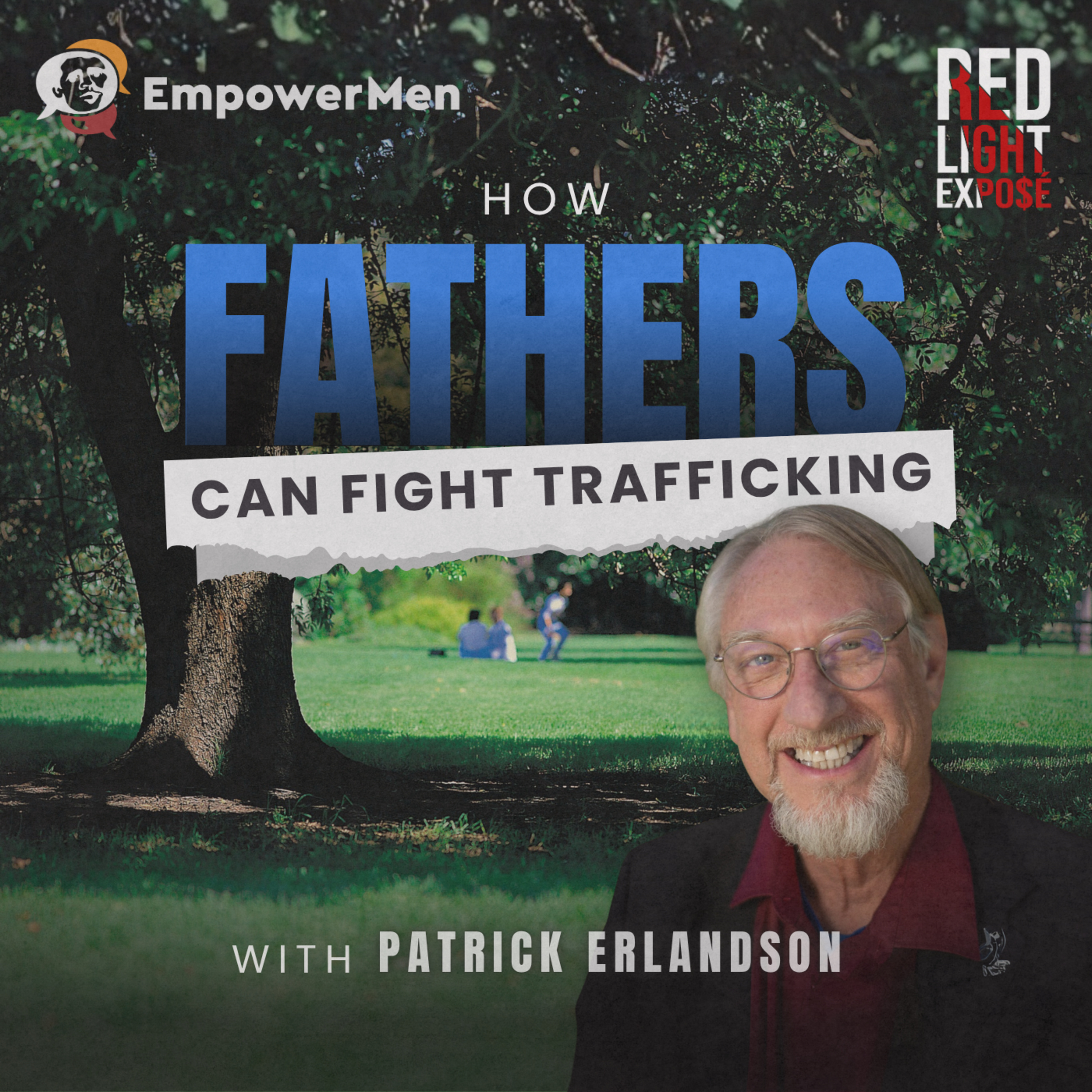 The Role of Fathers in the Fight Against Trafficking with Patrick Erlandson episode artwork