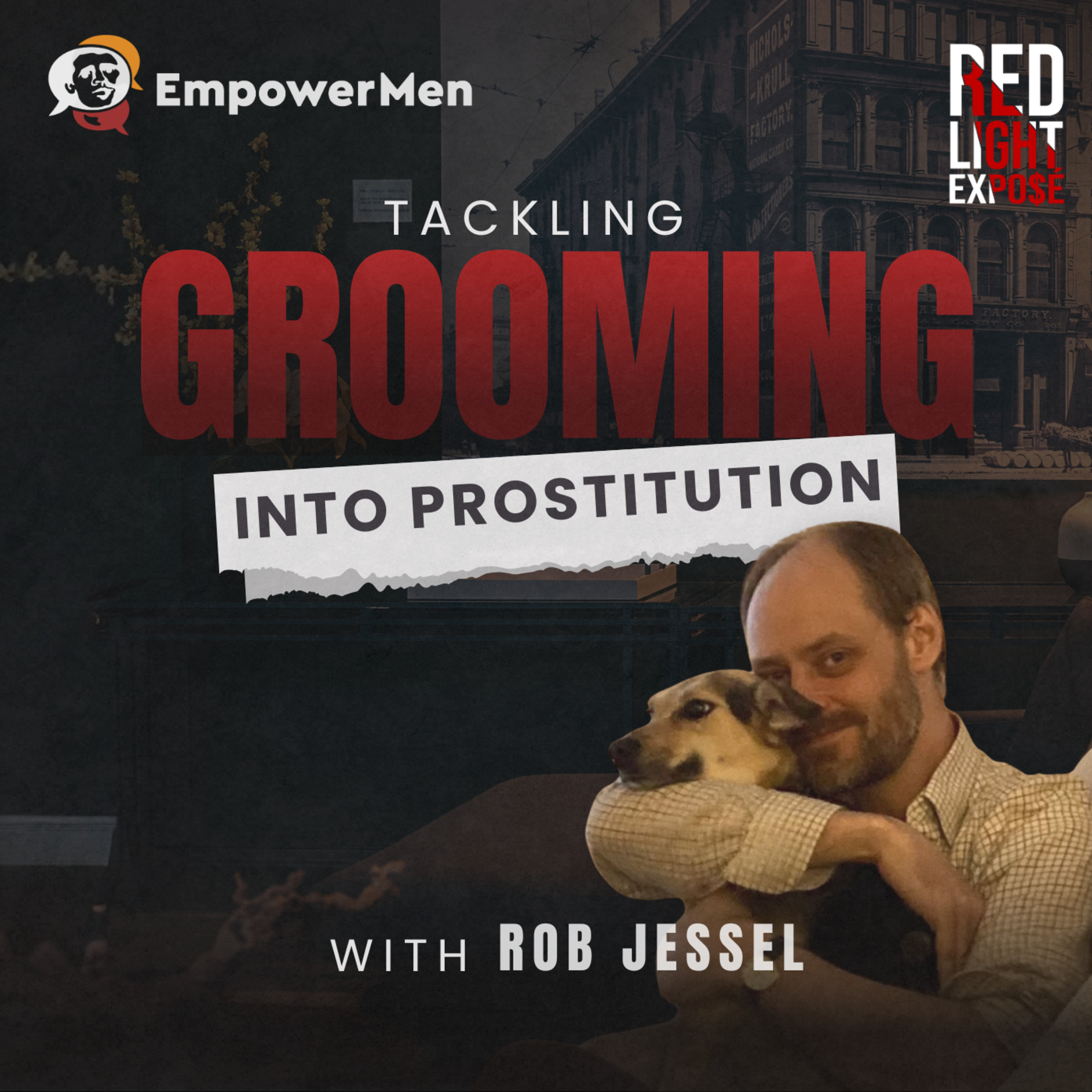 The Male Sexuality Crisis: Tackling Grooming, Prostitution and Porn with Rob Jessel episode artwork
