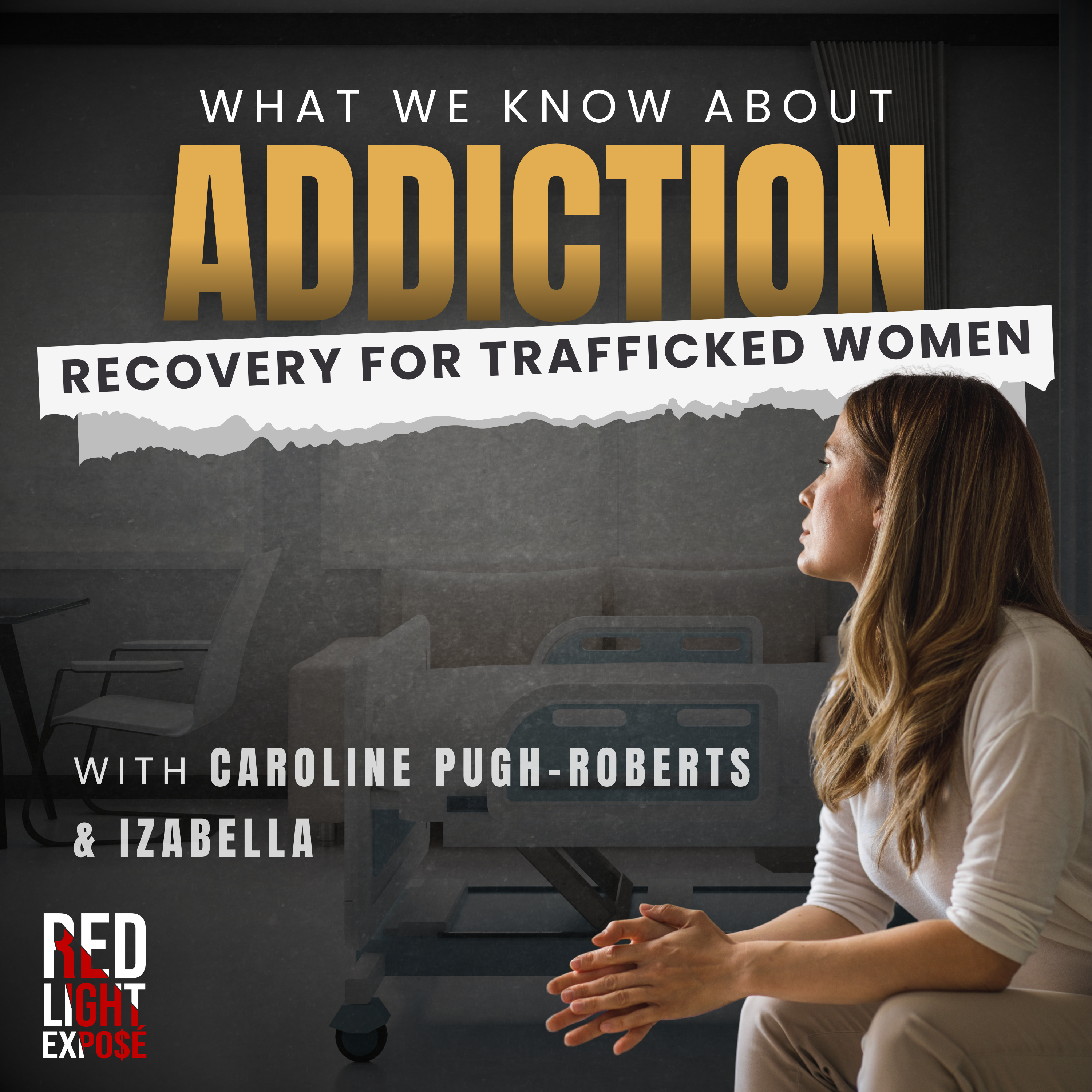What We Know About Addiction Recovery For Trafficked Women with Caroline Pugh-Roberts & Izabella episode artwork