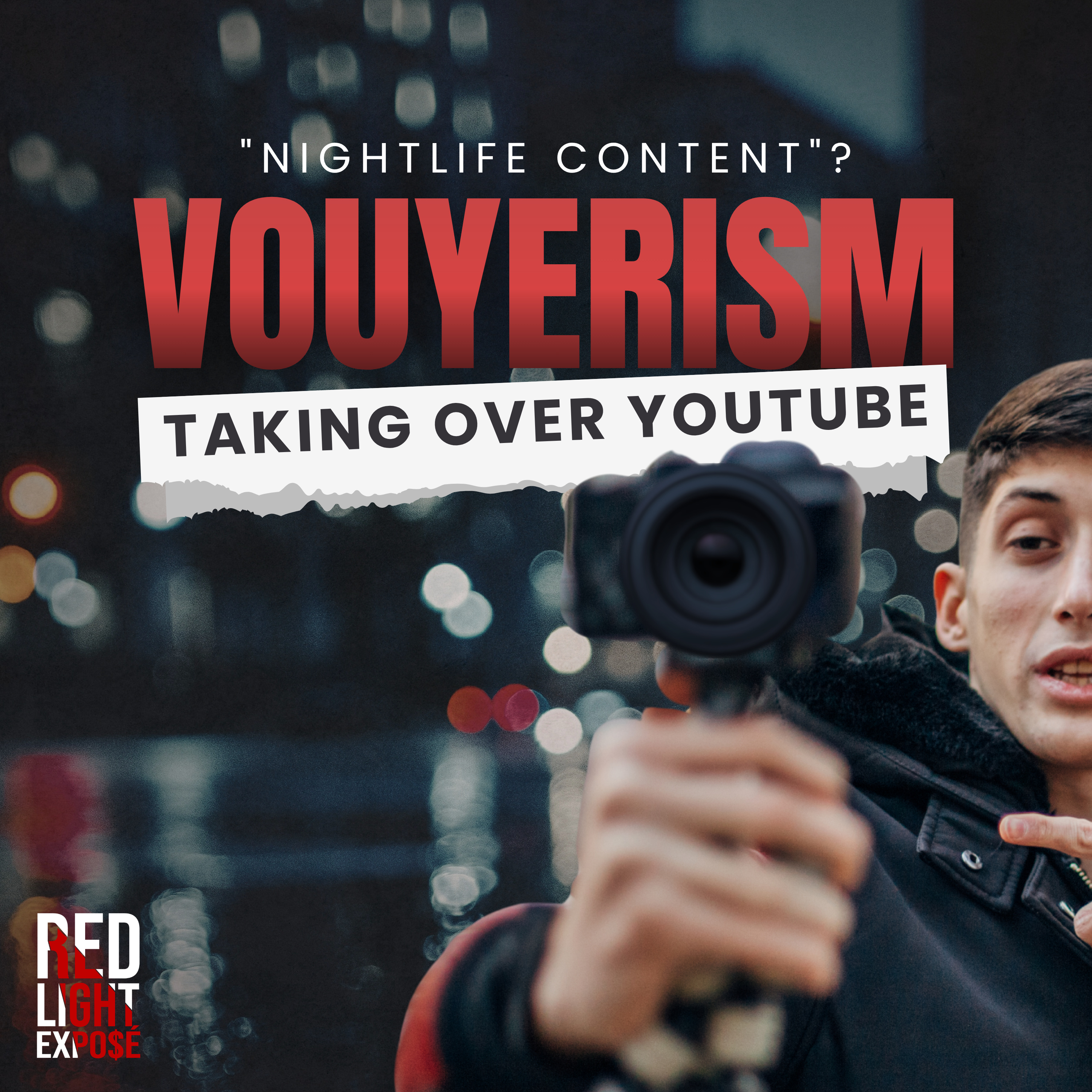 "Nightlife Content"? Voyeurism Taking Over YouTube episode artwork