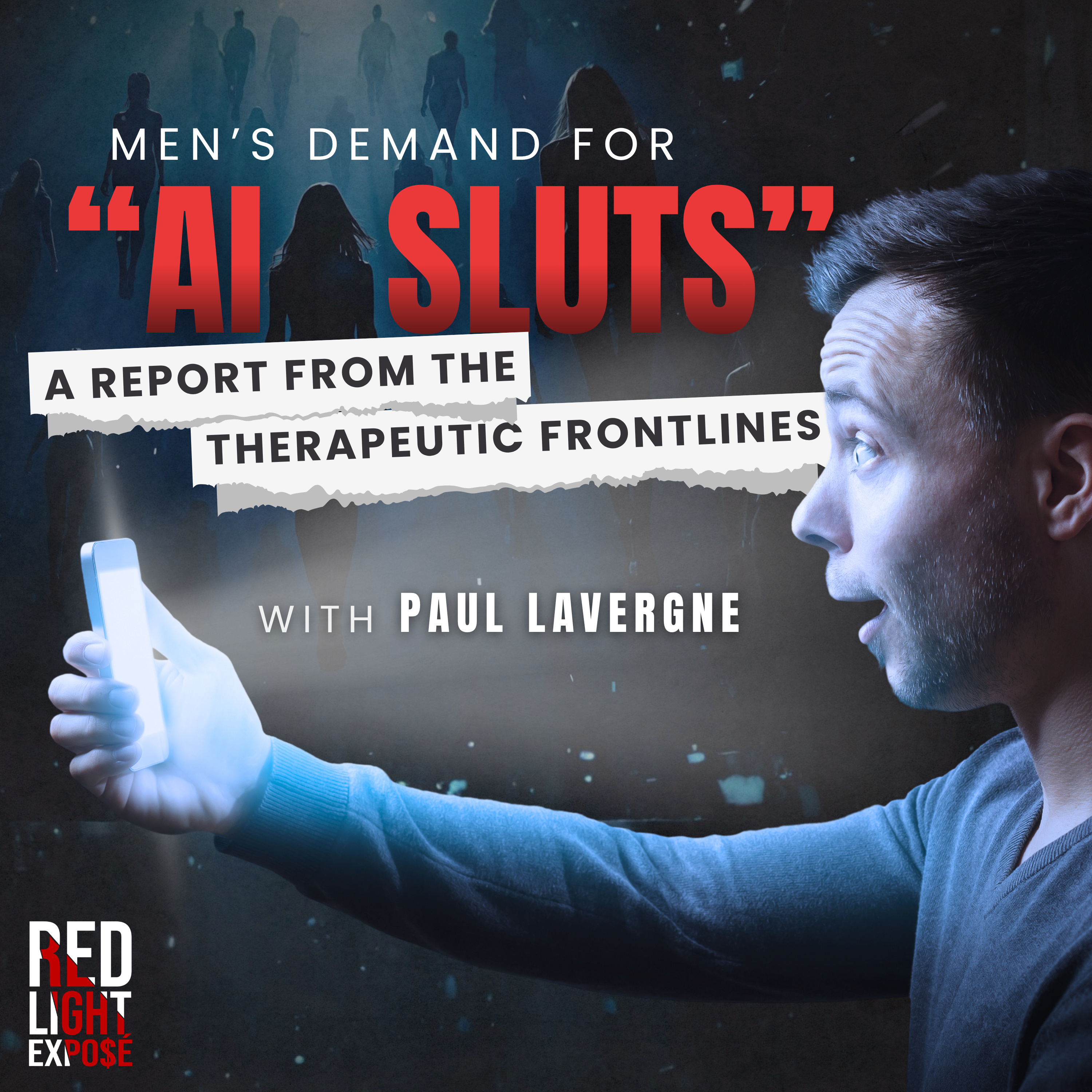 Men's Demand For "AI Sl*ts": A Report from the Therapeutic Frontlines with Paul Lavergne episode artwork