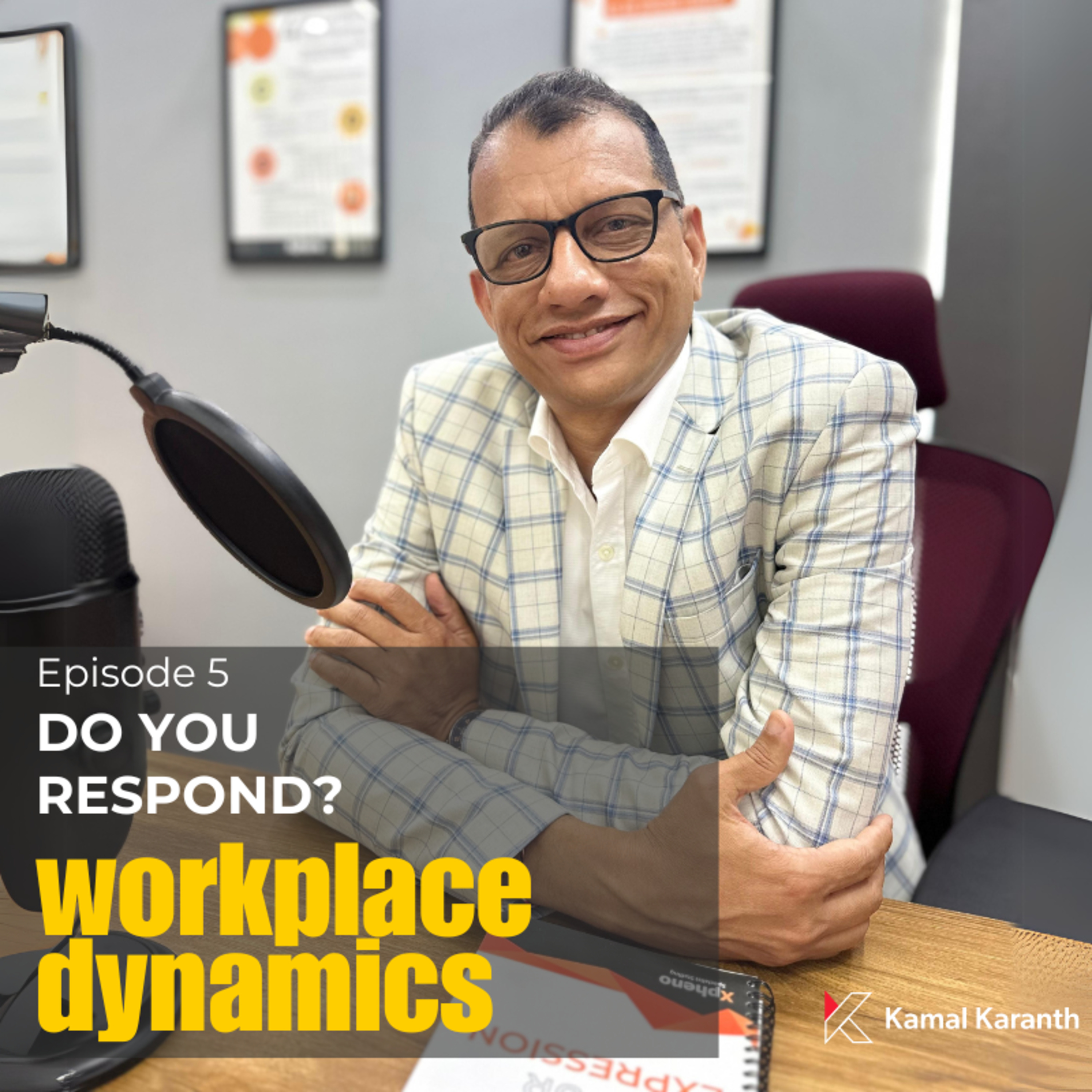 Workplace Dynamics with Kamal Karanth